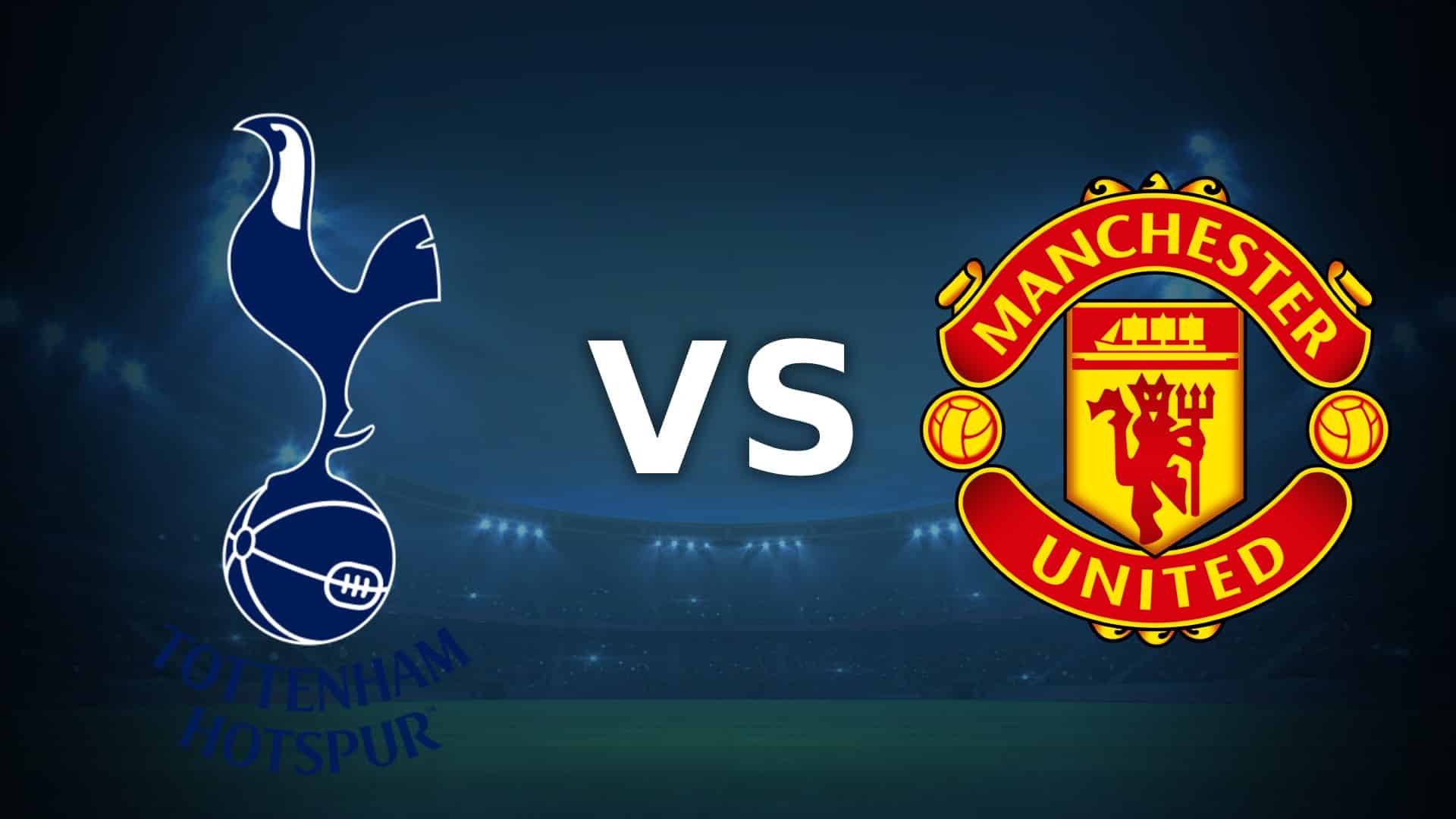 Tottenham vs Manchester United
