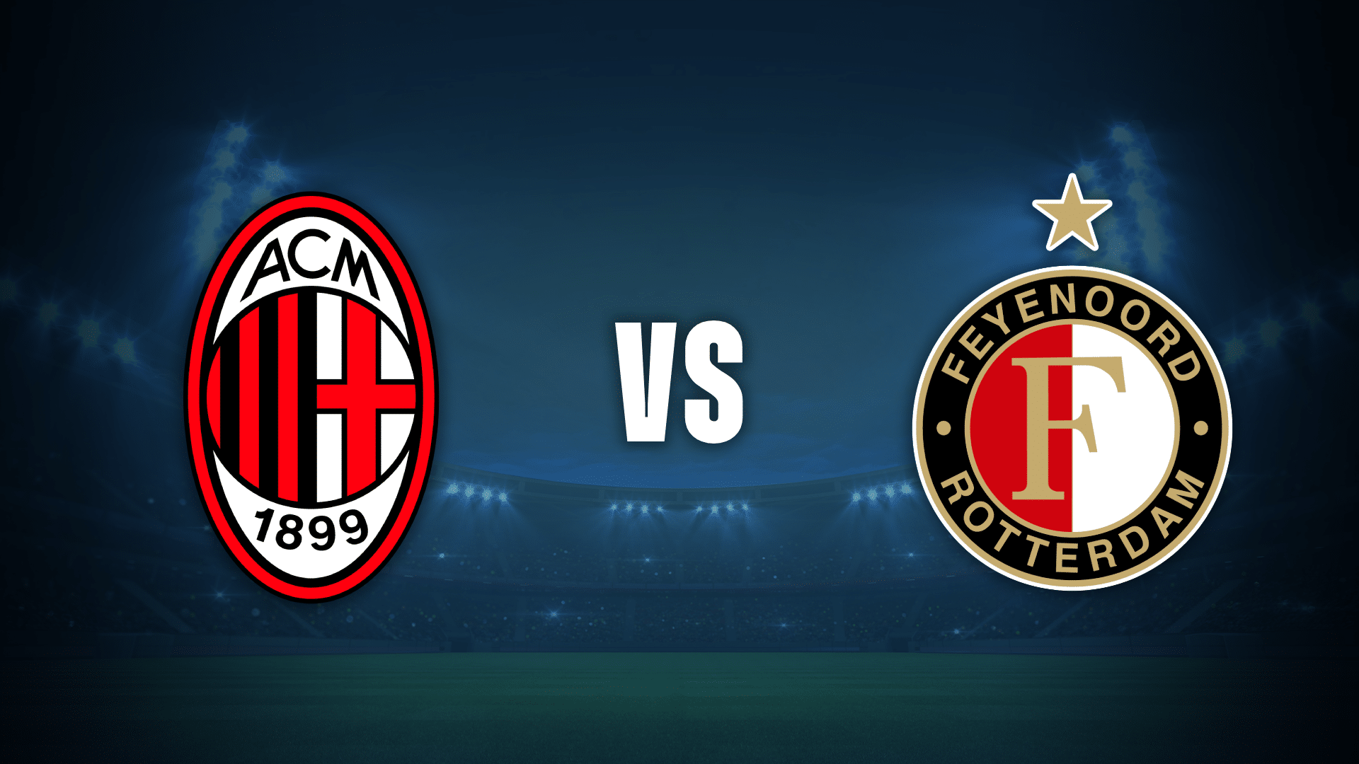 Milan vs Feyenoord: