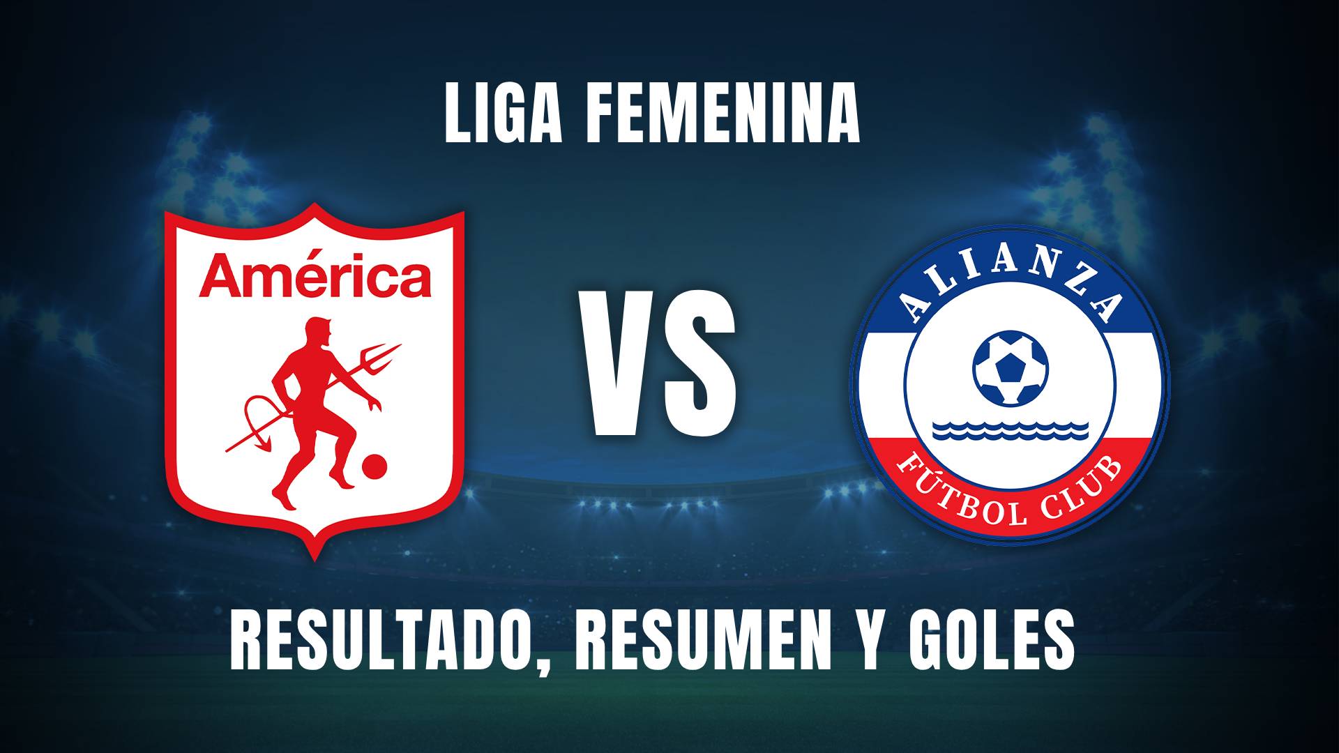 América vs. Alianza Liga BetPlay femenina 2025 resumen