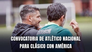 Atlético Nacional vs. América Liga BetPlay 2025 convocados