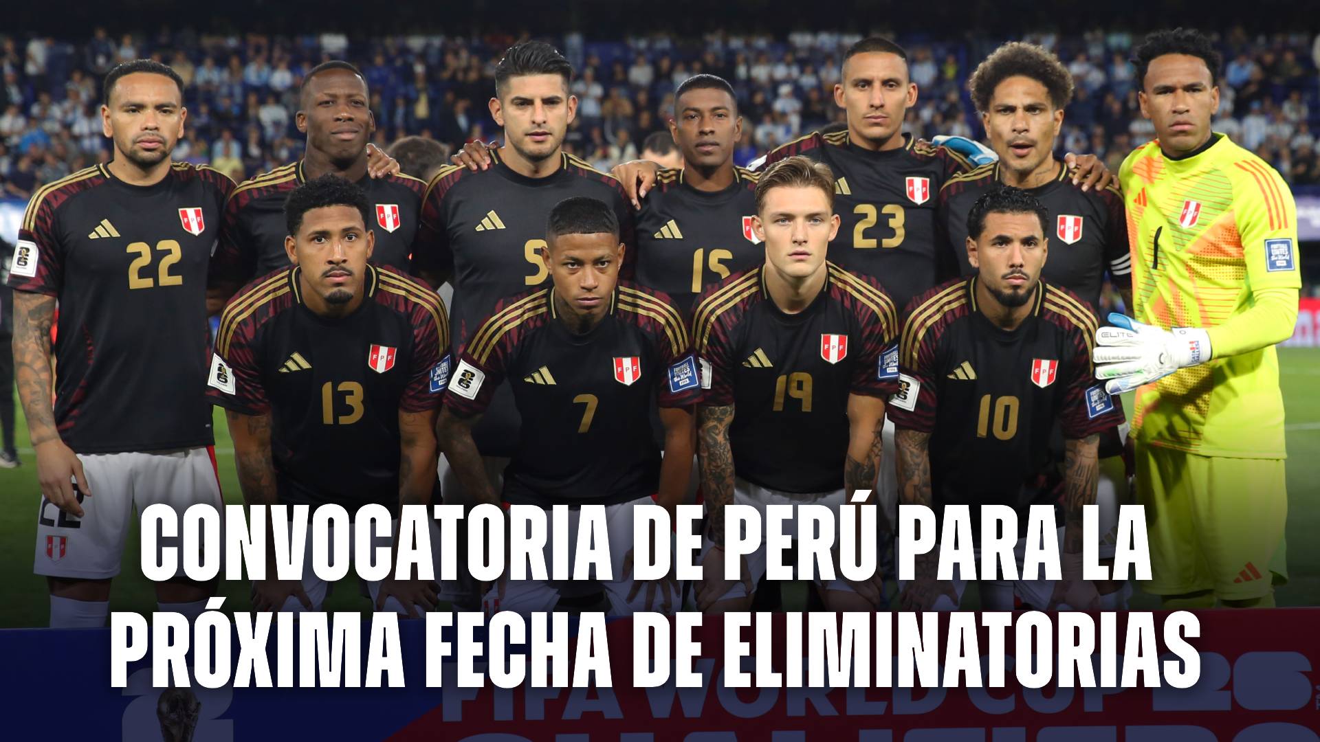 Convocatoria de Perú para la próxima fecha de Eliminatorias Sudamericanas