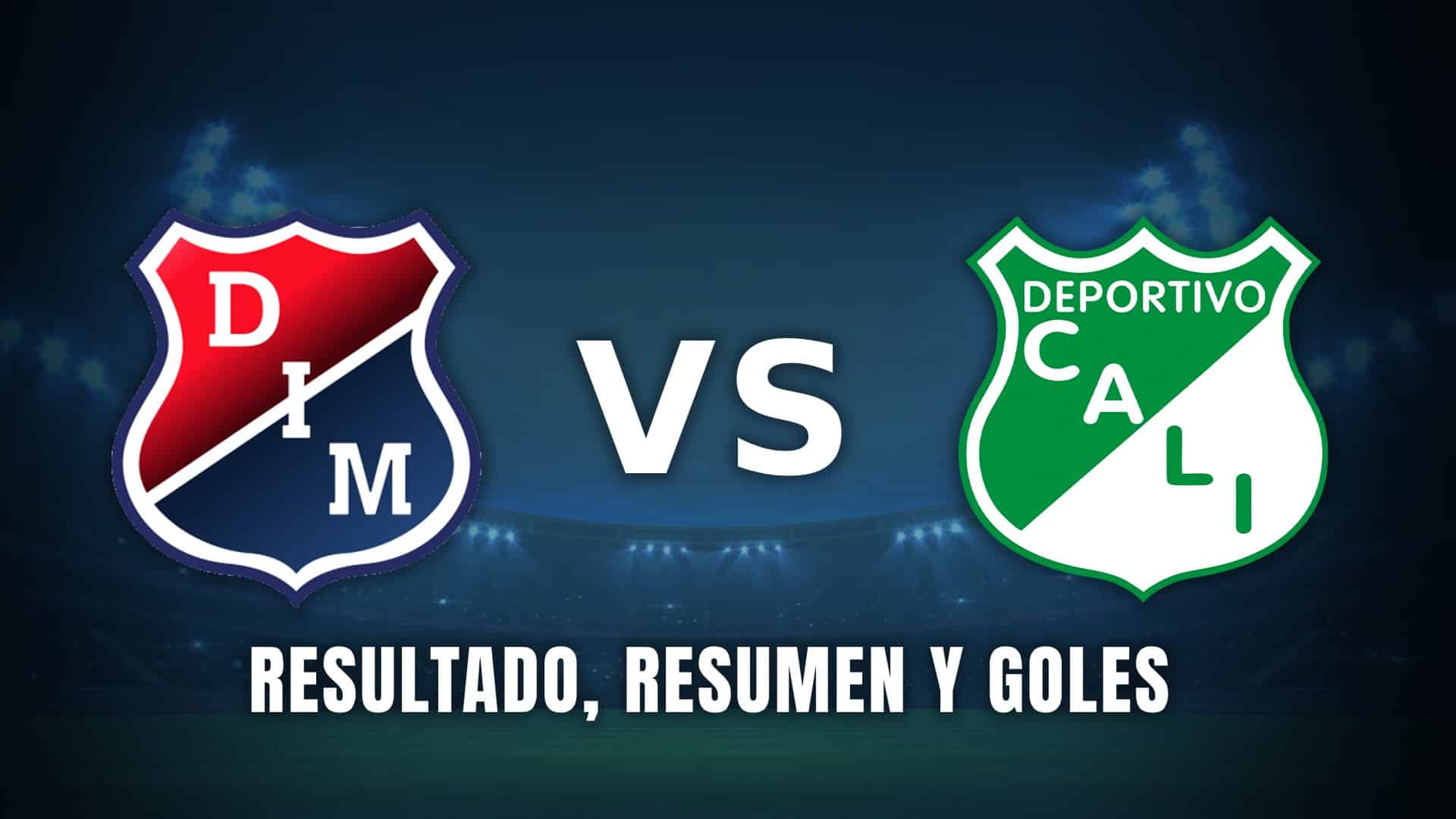 Independiente Medellin Deportivo Cali