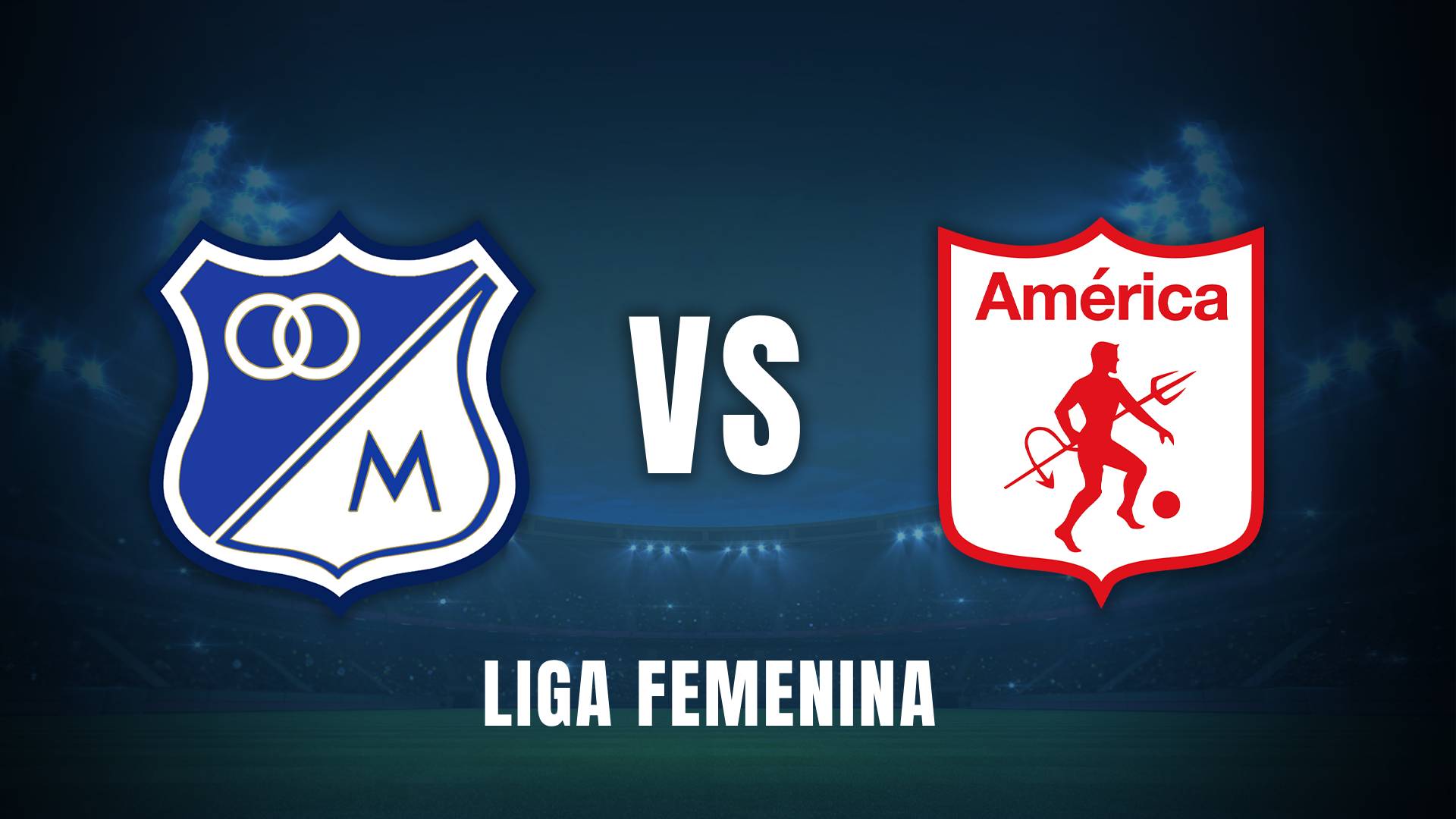 Millonarios vs. América Liga BetPlay femenina 2025 previa