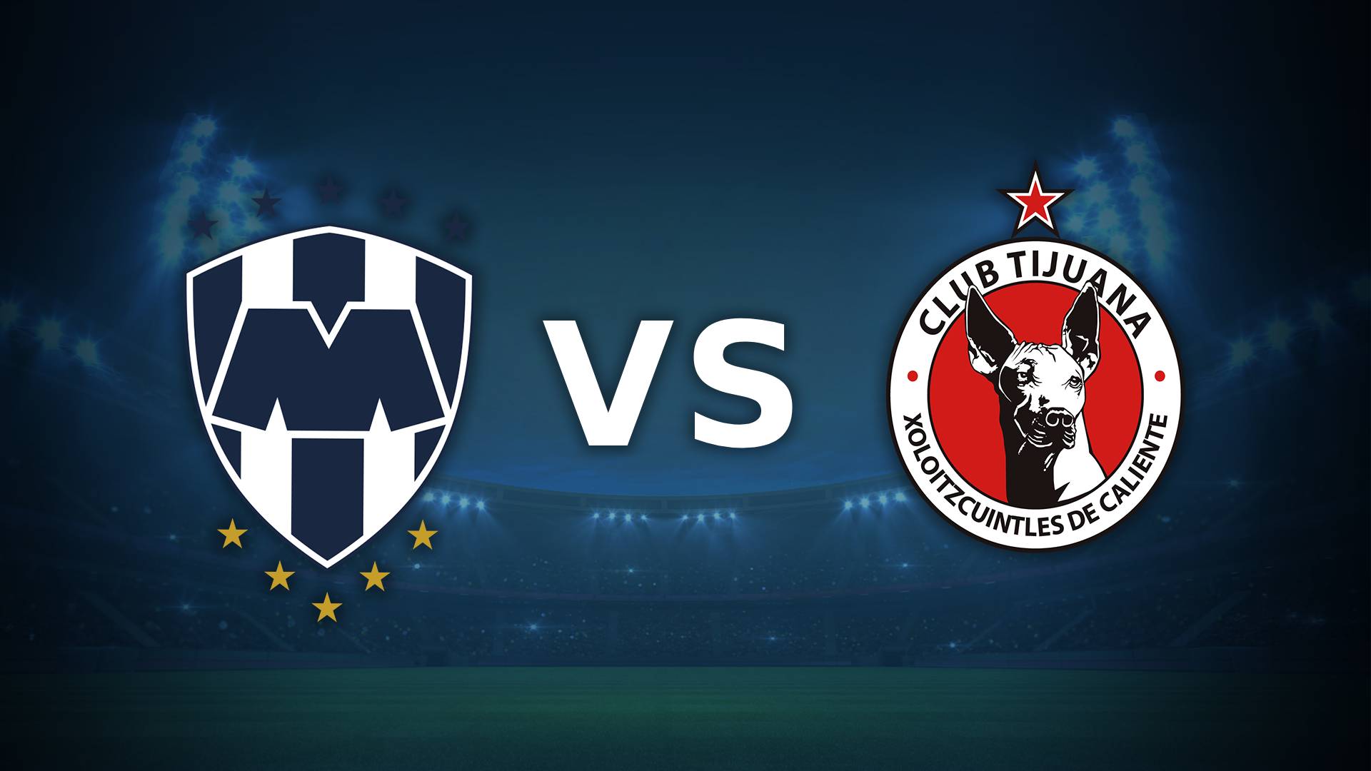 Monterrey vs Tijuana por la Liga MX