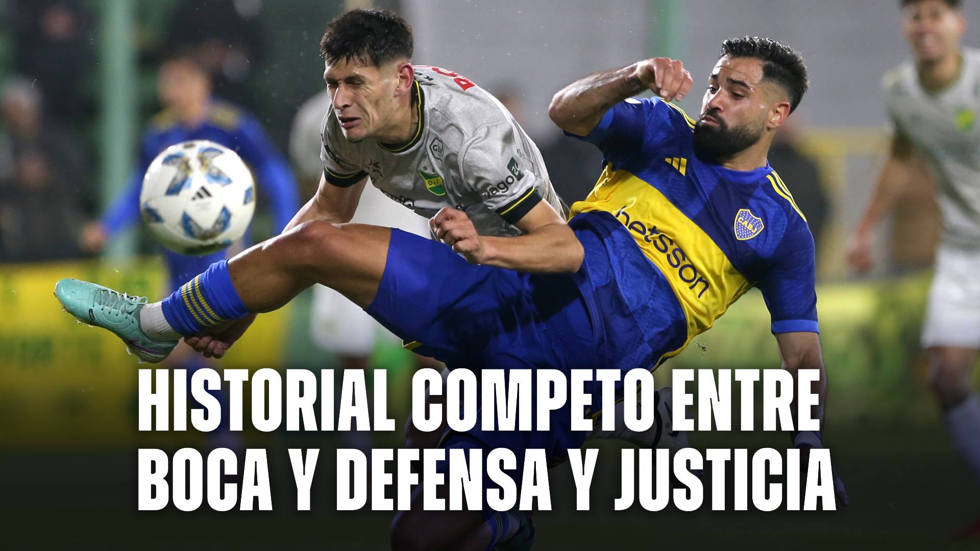 Boca vs Defensa y Justicia