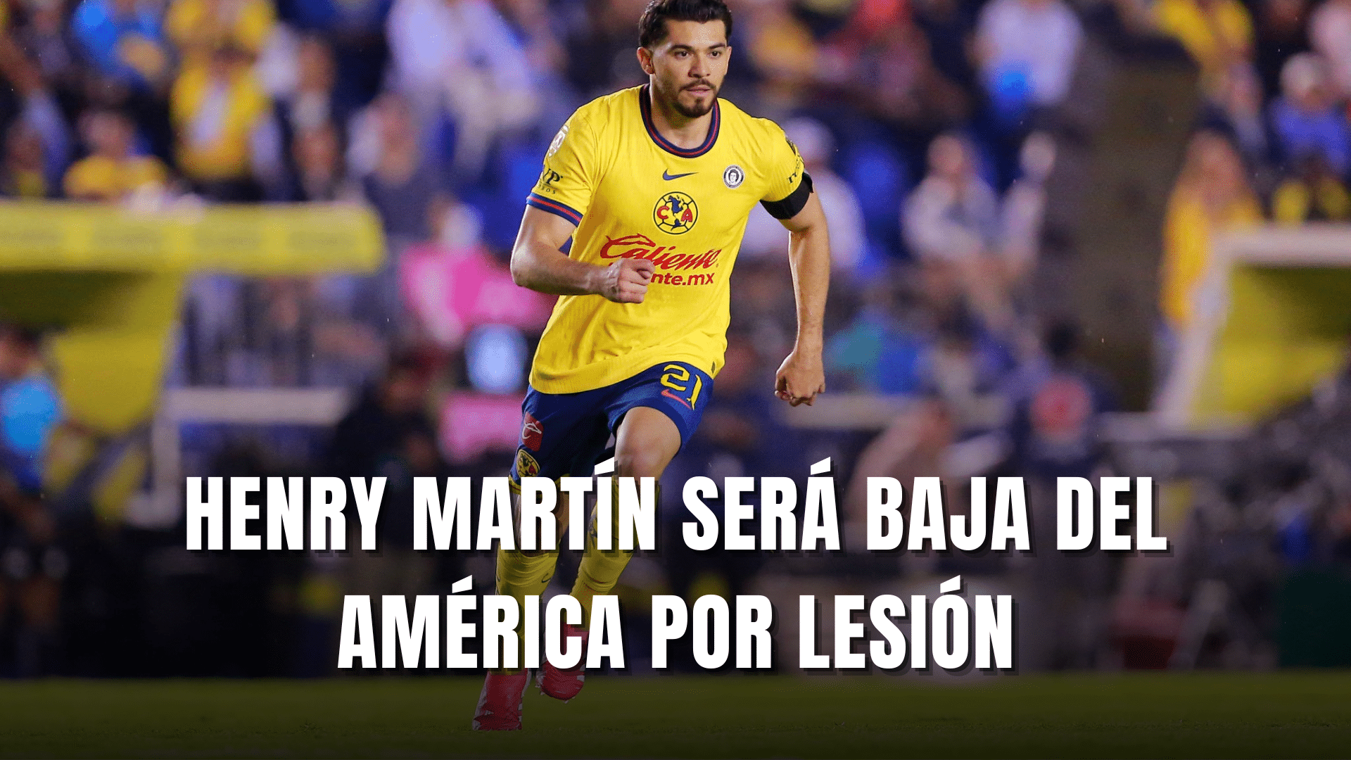 Henry Martín fuera 1 mes por lesión