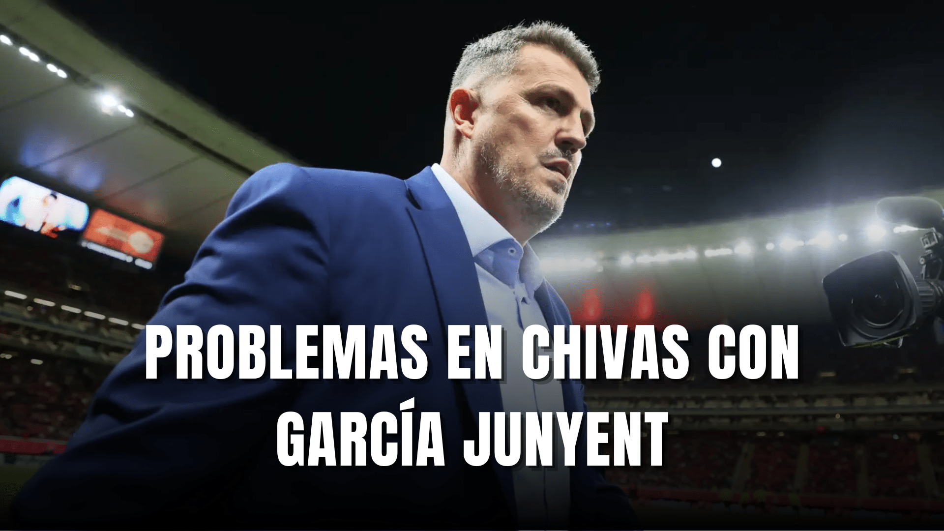 Problemas en Chivas con Óscar García Junyent