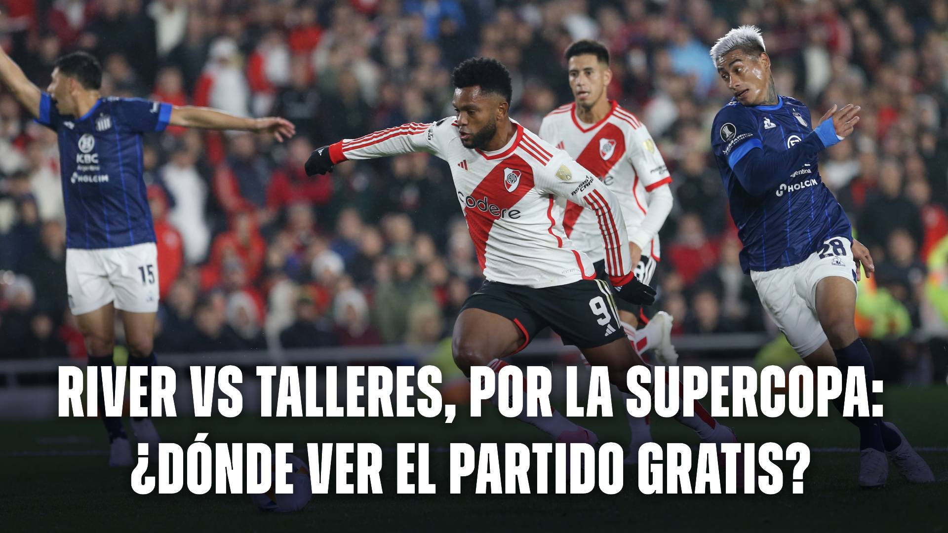 River vs Talleres, por la Supercopa Internacional: dónde ver el partido en vivo y gratis
