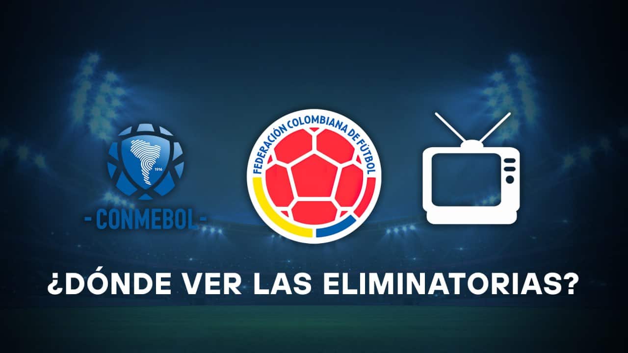 donde ver las eliminatorias sudamericanas en COlombia