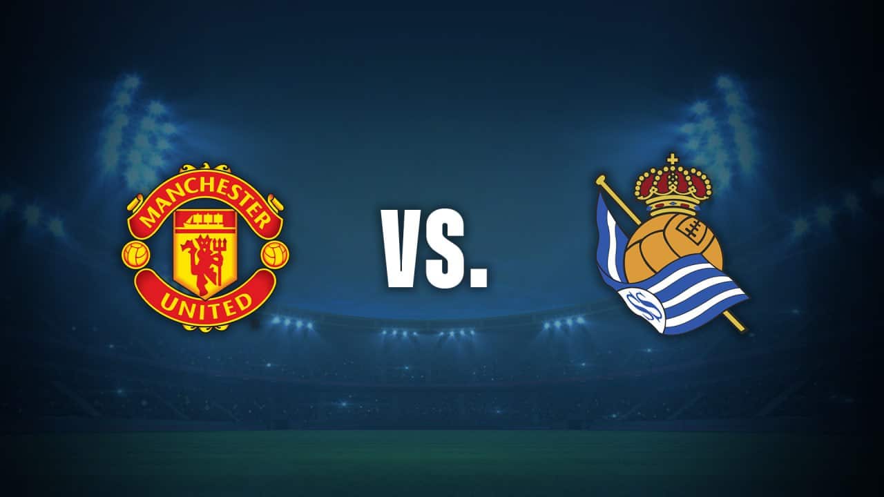 manchester united vs real sociedad: