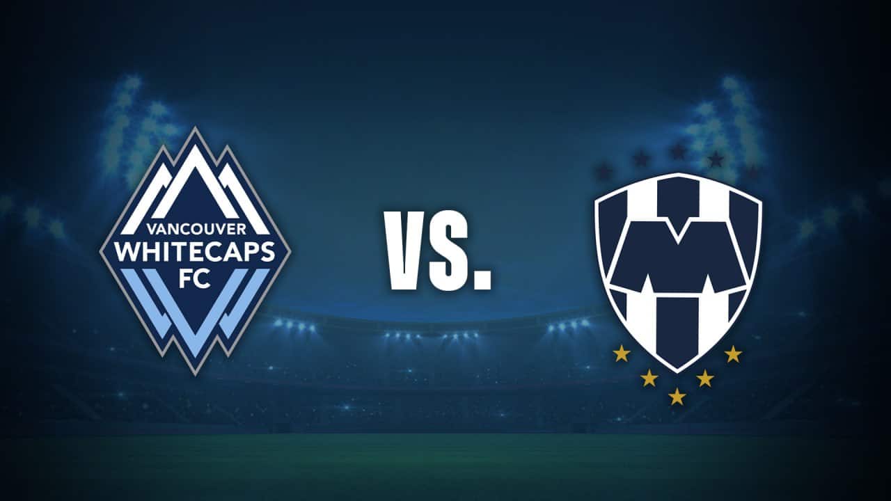 vancouver vs monterrey hoy