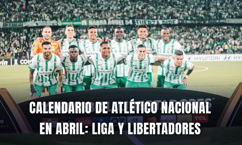 Atlético Nacional Copa Libertadores 2025