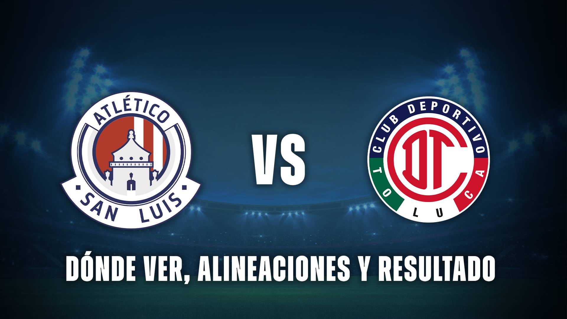 Atlético San Luis vs Toluca en vivo
