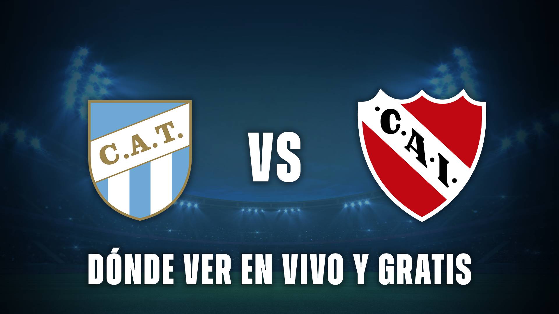 Atlético Tucumán vs Independiente: dónde ver en vivo gratis