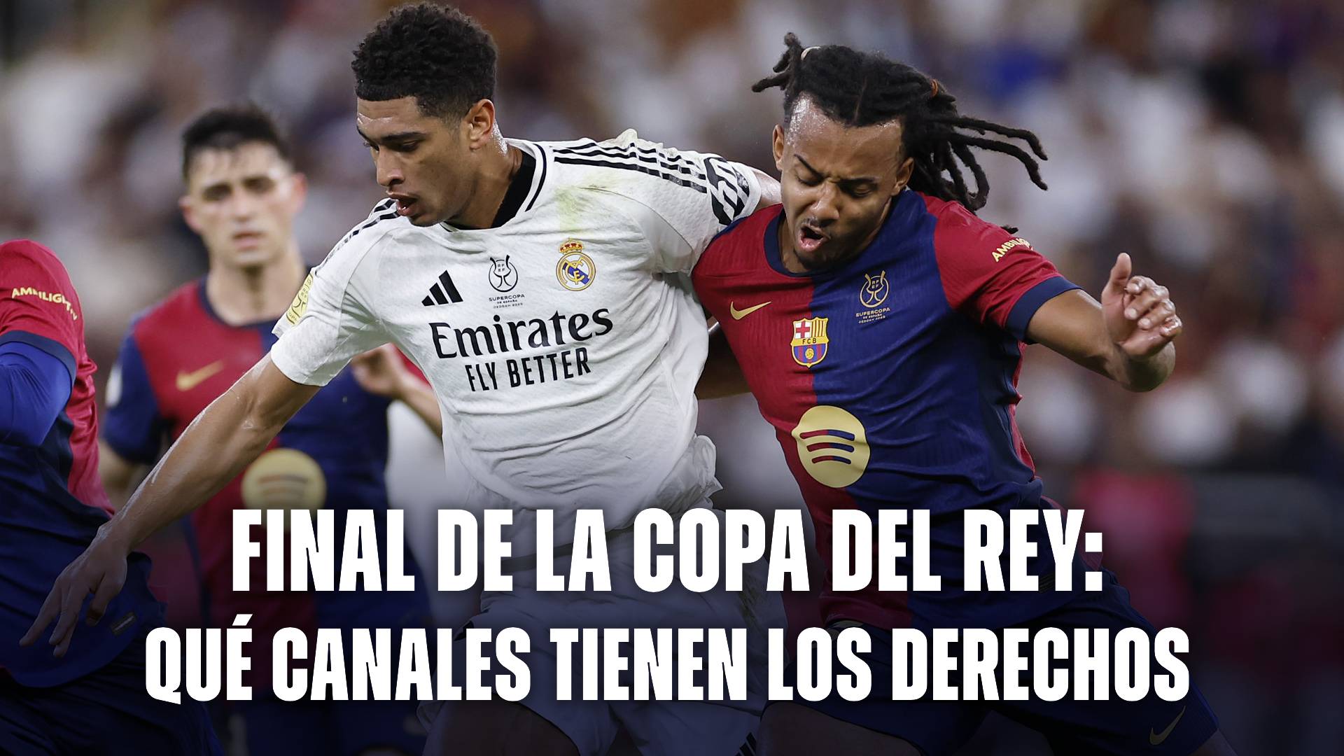 Dónde se podrá ver en vivo y gratis la final de la Copa del Rey 2025
