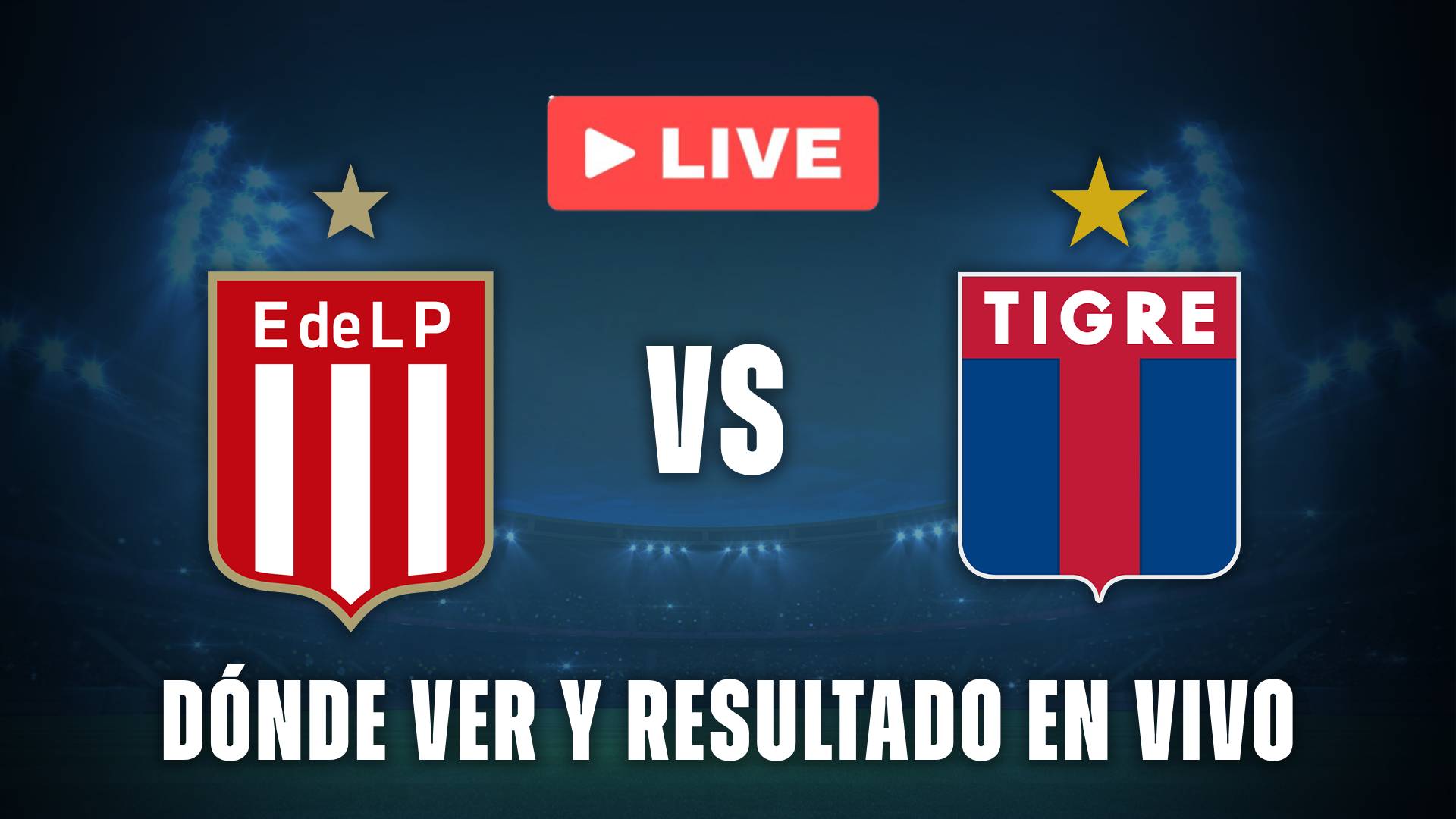 Estudiantes vs Tigre hoy: resultado en vivo y goles del partido