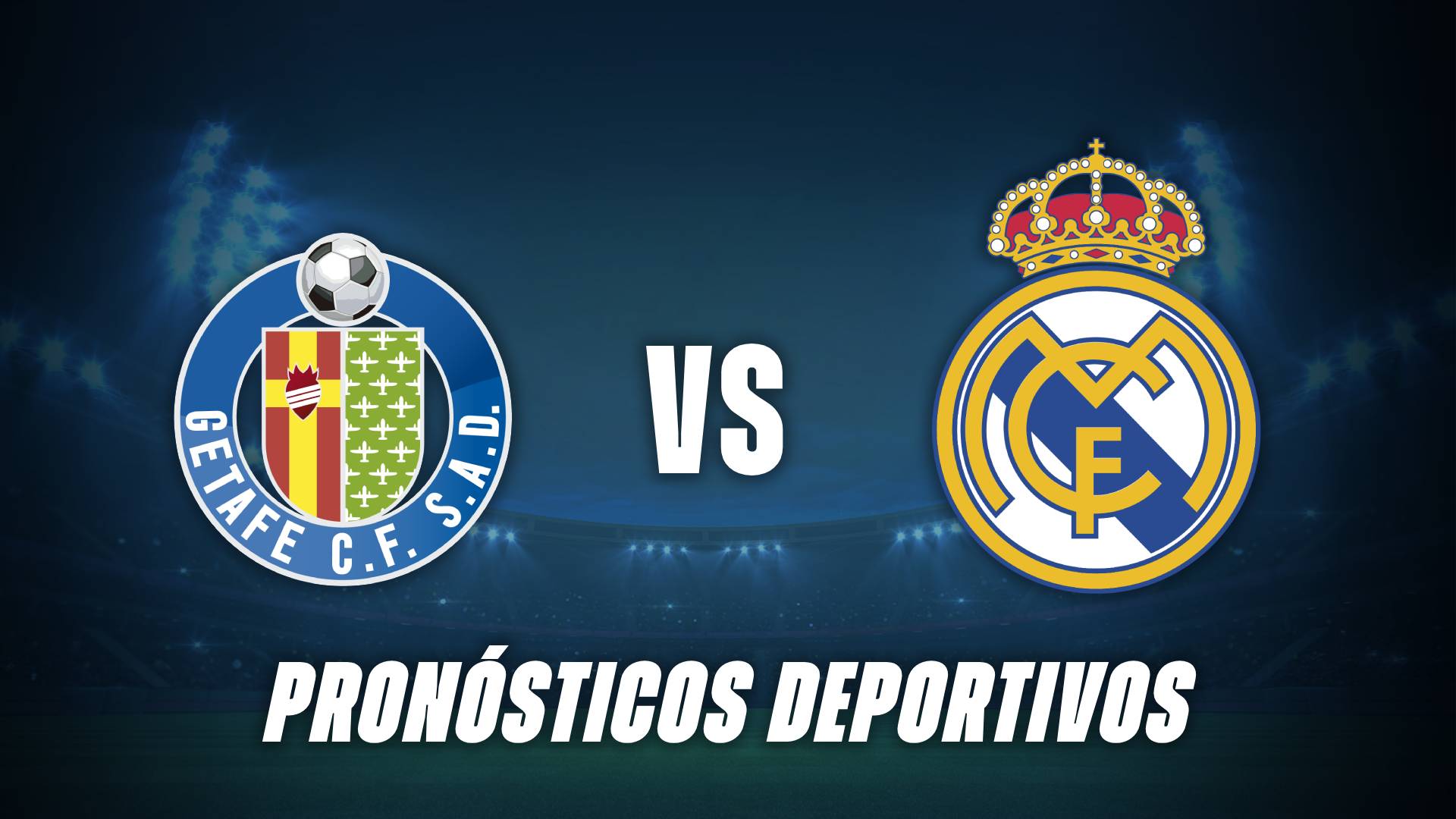Pronósticos Getafe vs Real Madrid