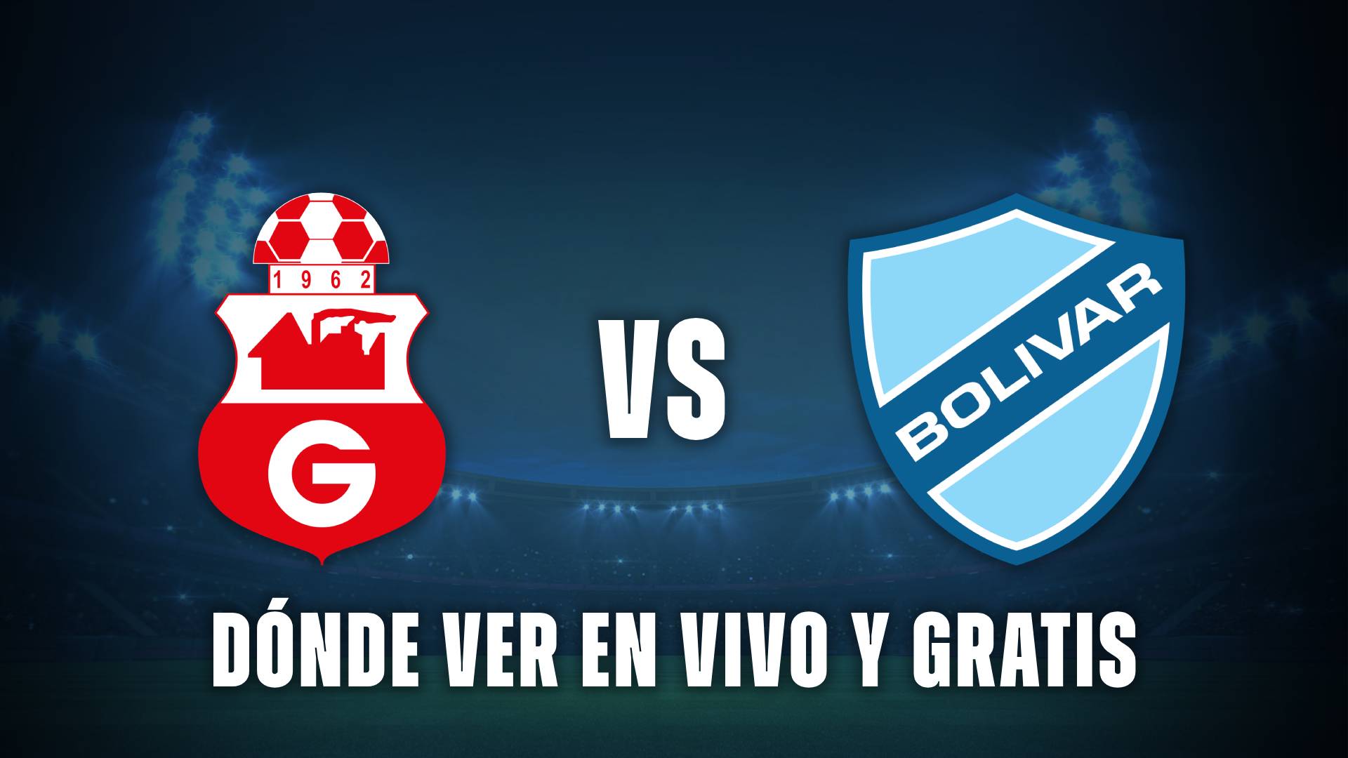 Guabirá vs Bolívar, dónde ver en vivo y más detalles