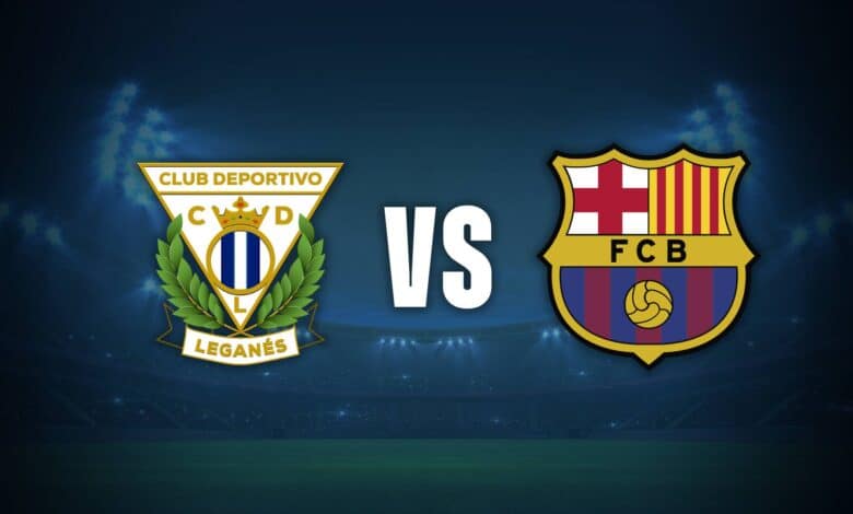Leganés vs Barcelona