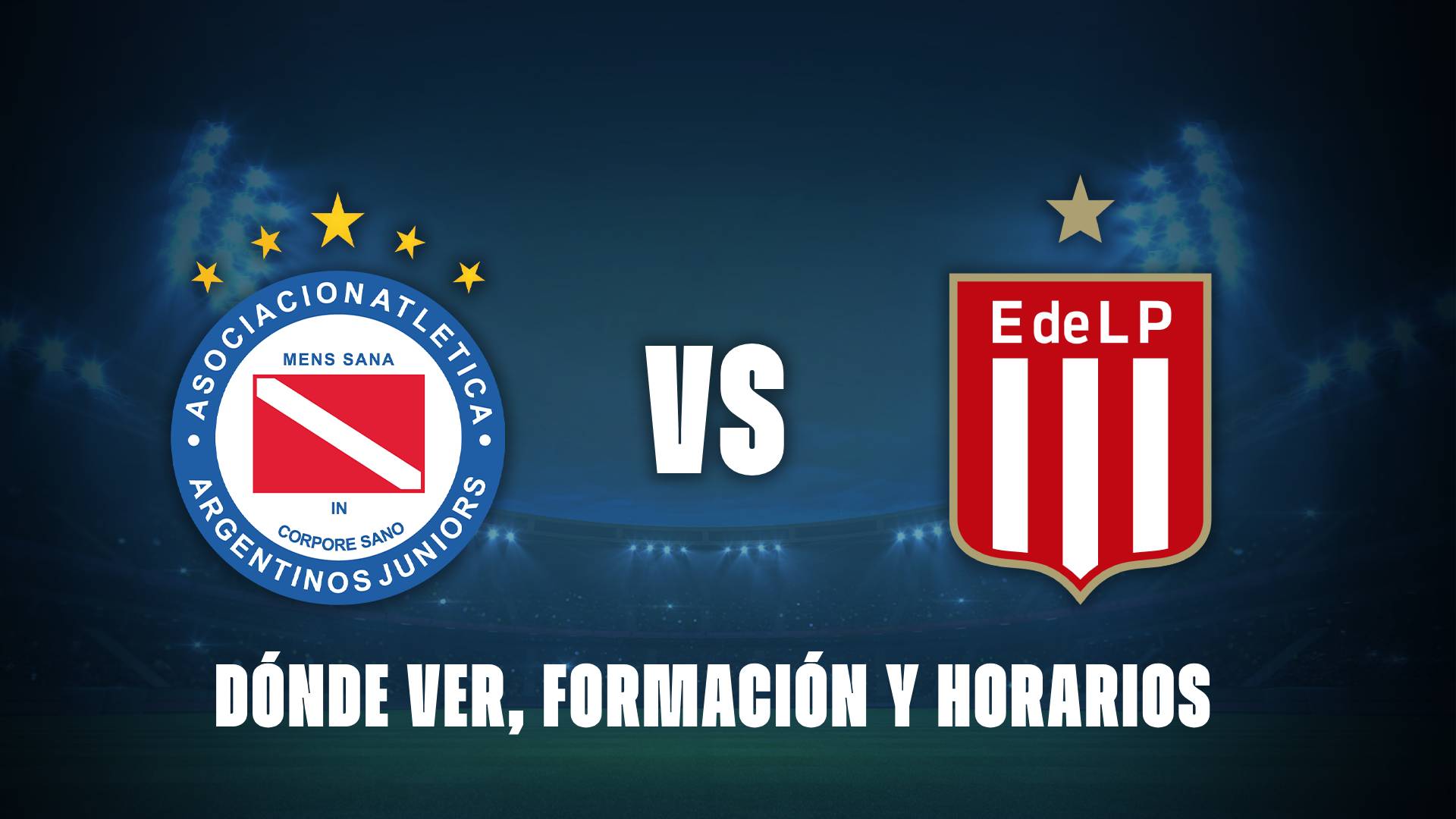 Argentinos vs Estudiantes: donde ver, formaciones y horario del partido.