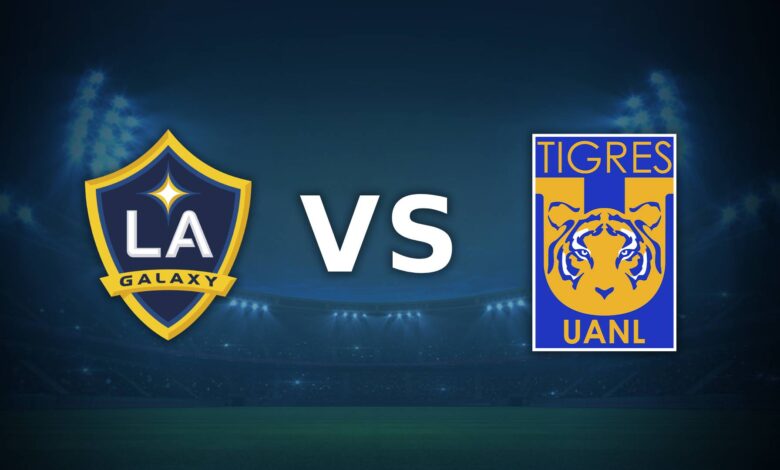 Ángeles Galaxy vs Tigres por la Copa de Campeones de la Concacaf
