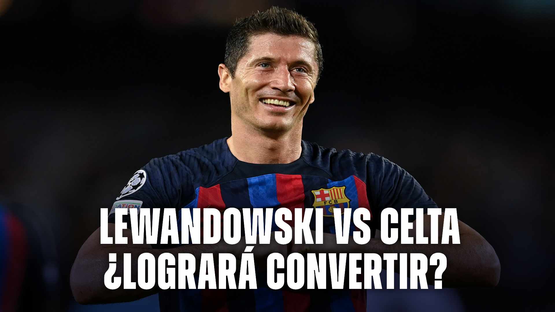 Robert Lewandowski en Barcelona vs Celta
