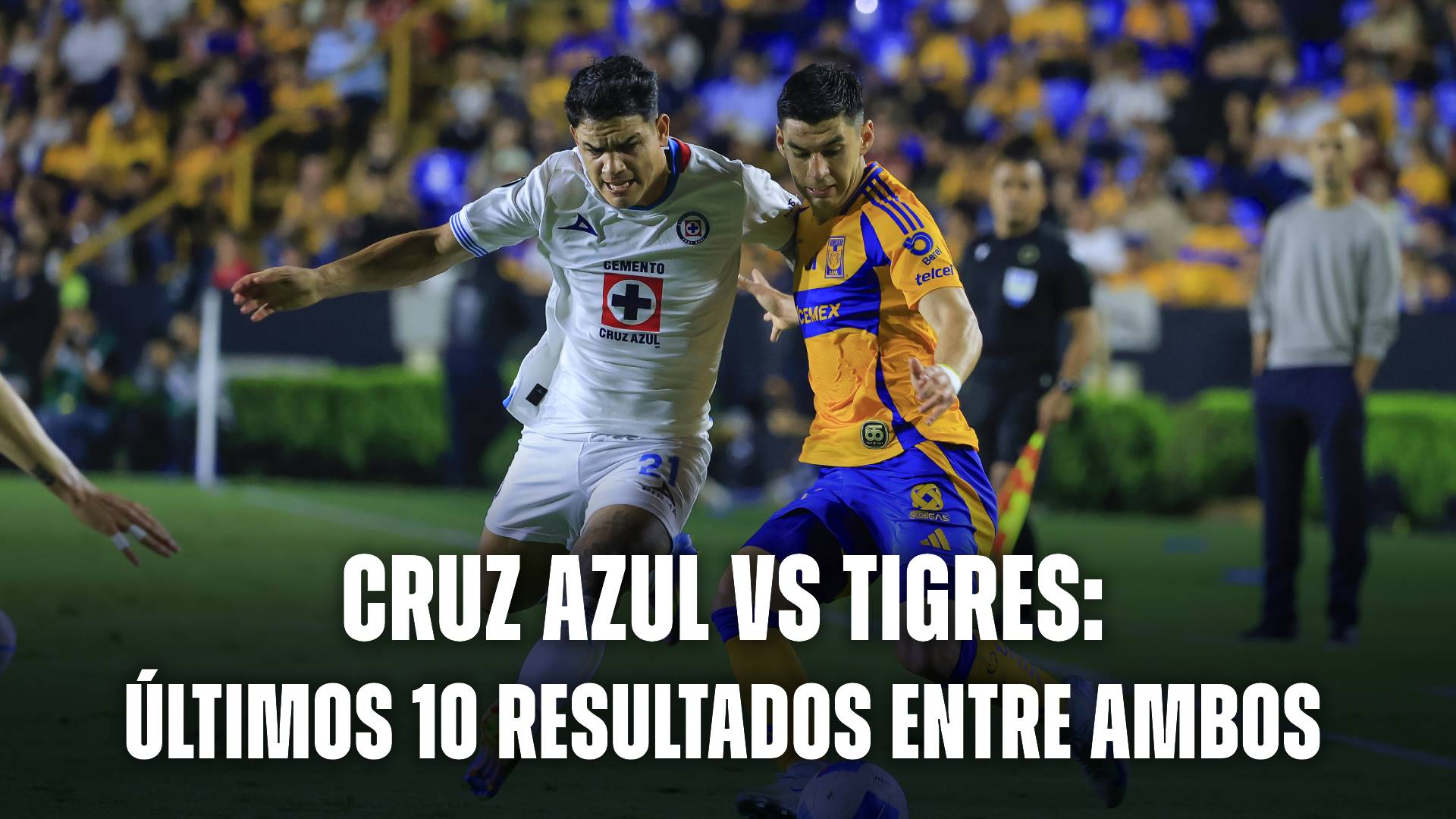 Cruz Azul vs Tigres