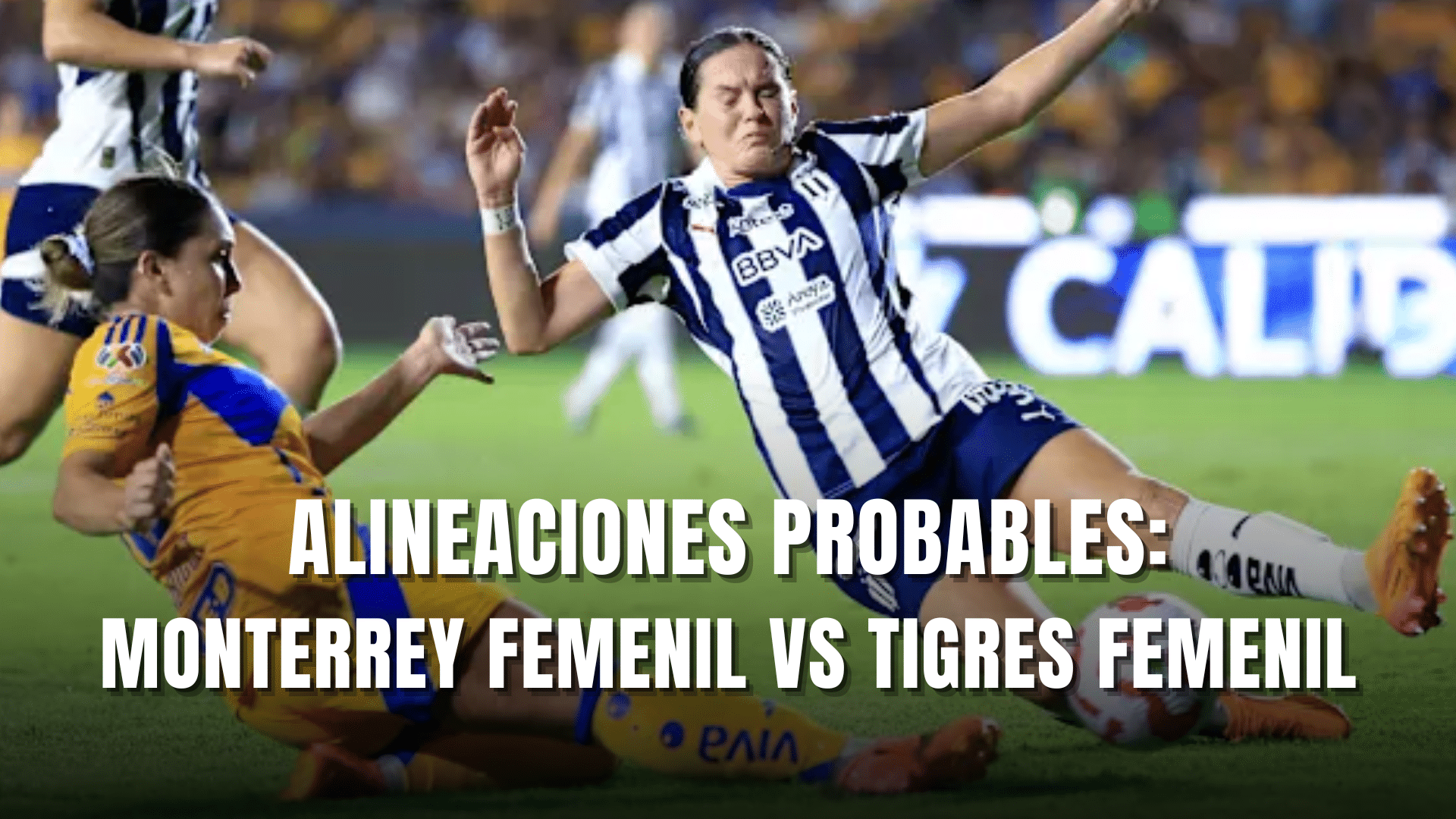 PORTADA_Alineaciones probables Monterrey Femenil vs Tigres Femenil vuelta CF CL 2025