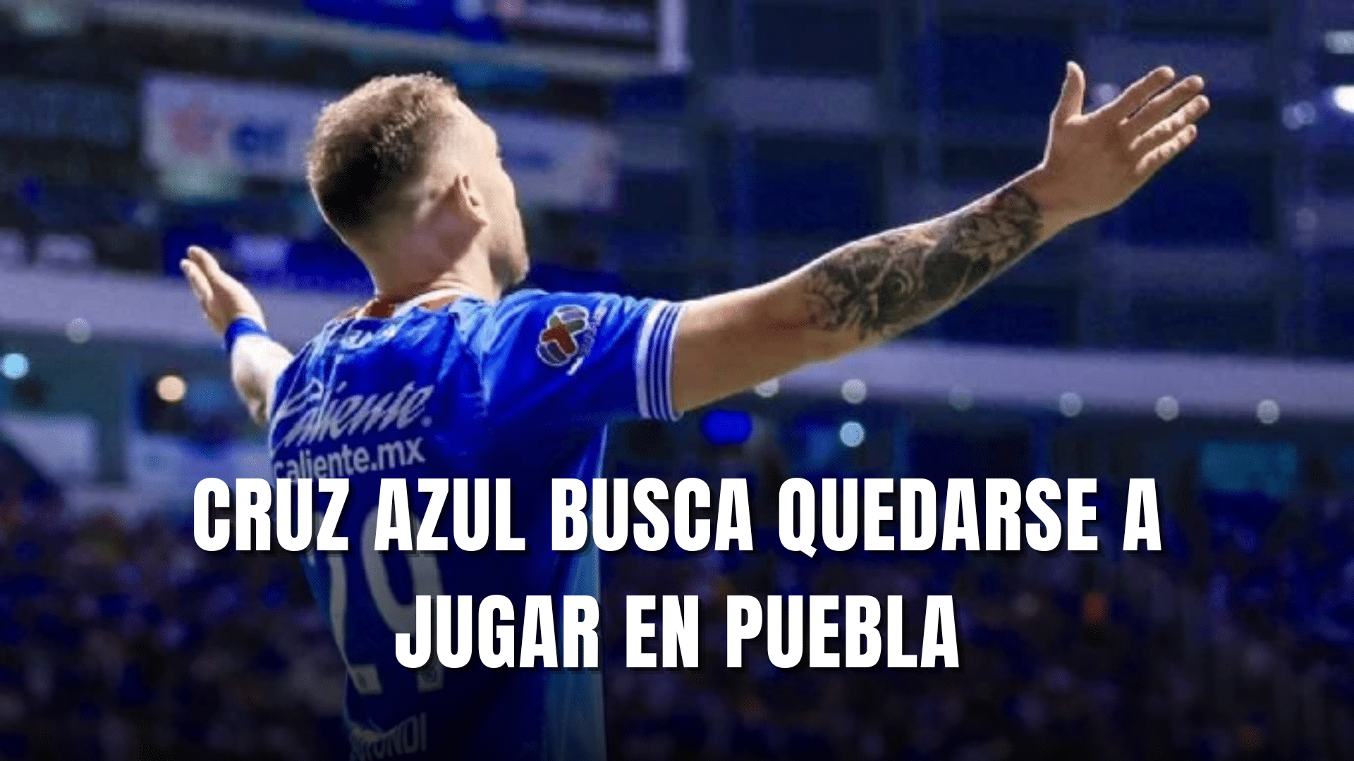 PORTADA_Cruz Azul buscaría quedarse a jugar en Puebla