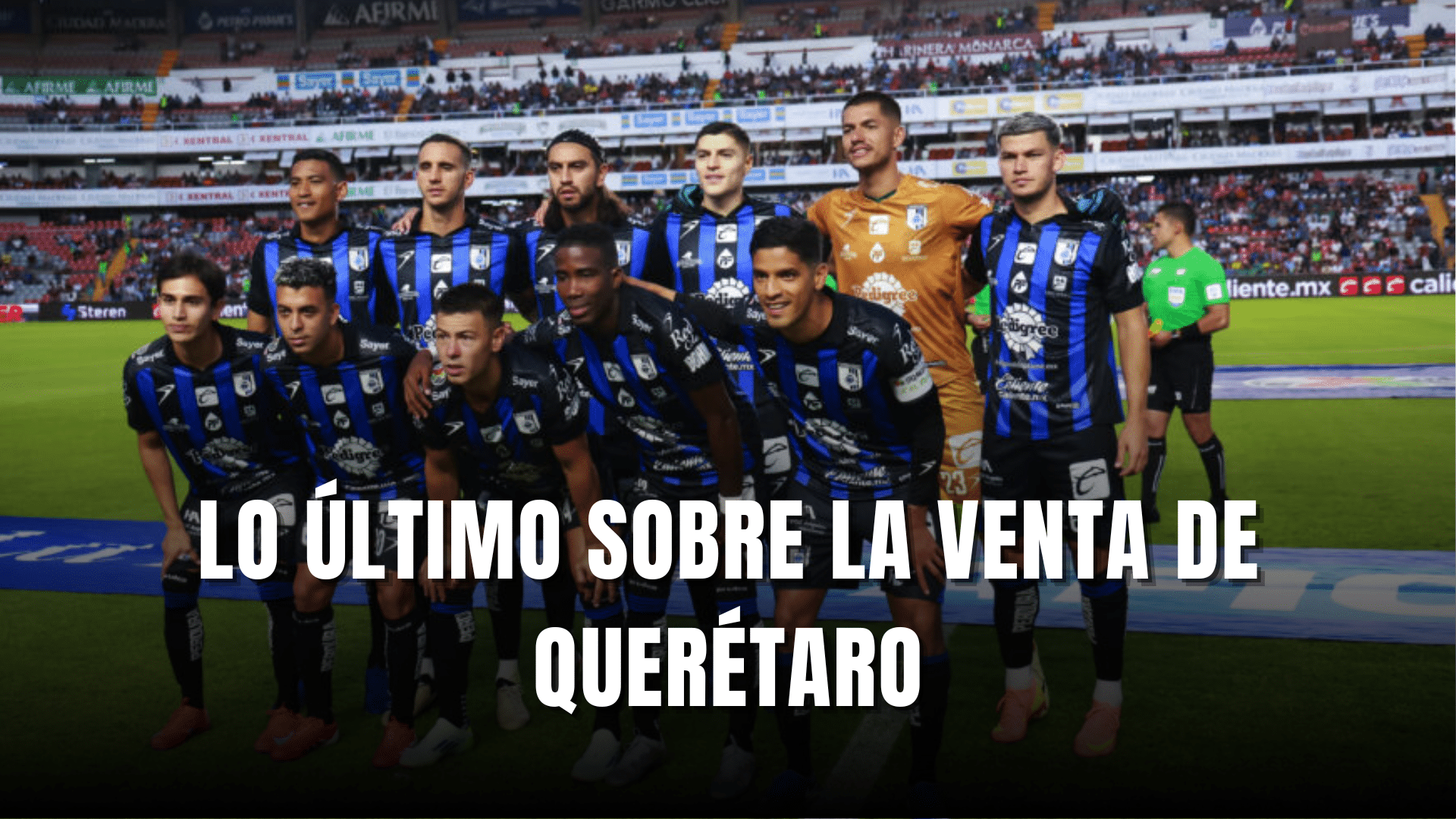 PORTADA_Lo último sobre la venta de Club Querétaro