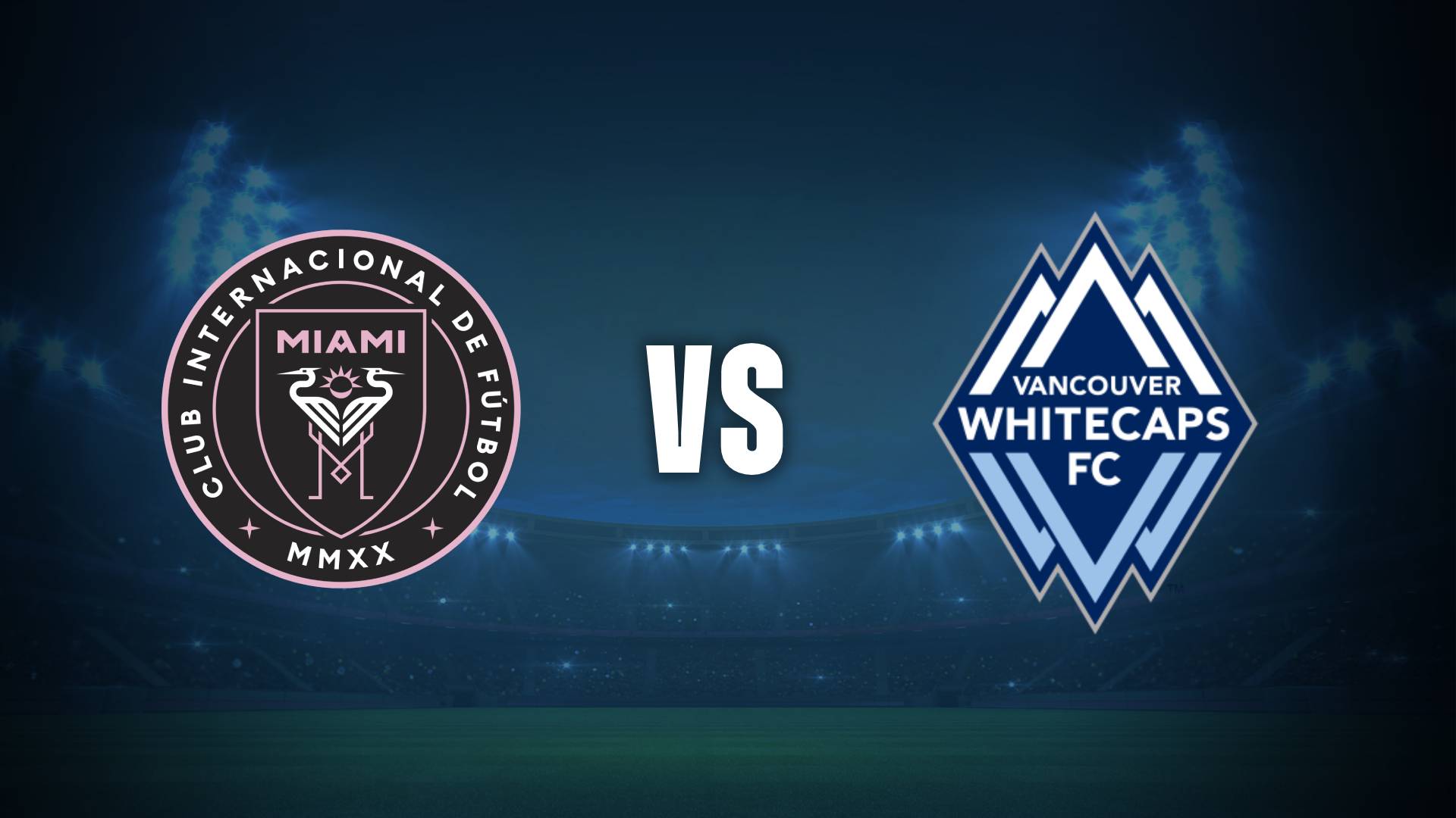 la previa Inter Miami vs Vancouver Whitecaps con Lionel Messi titular