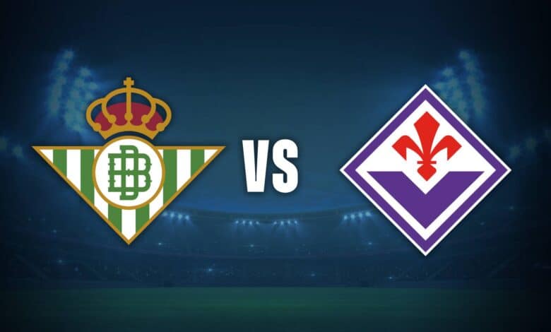 Real Betis vs Fiorentina