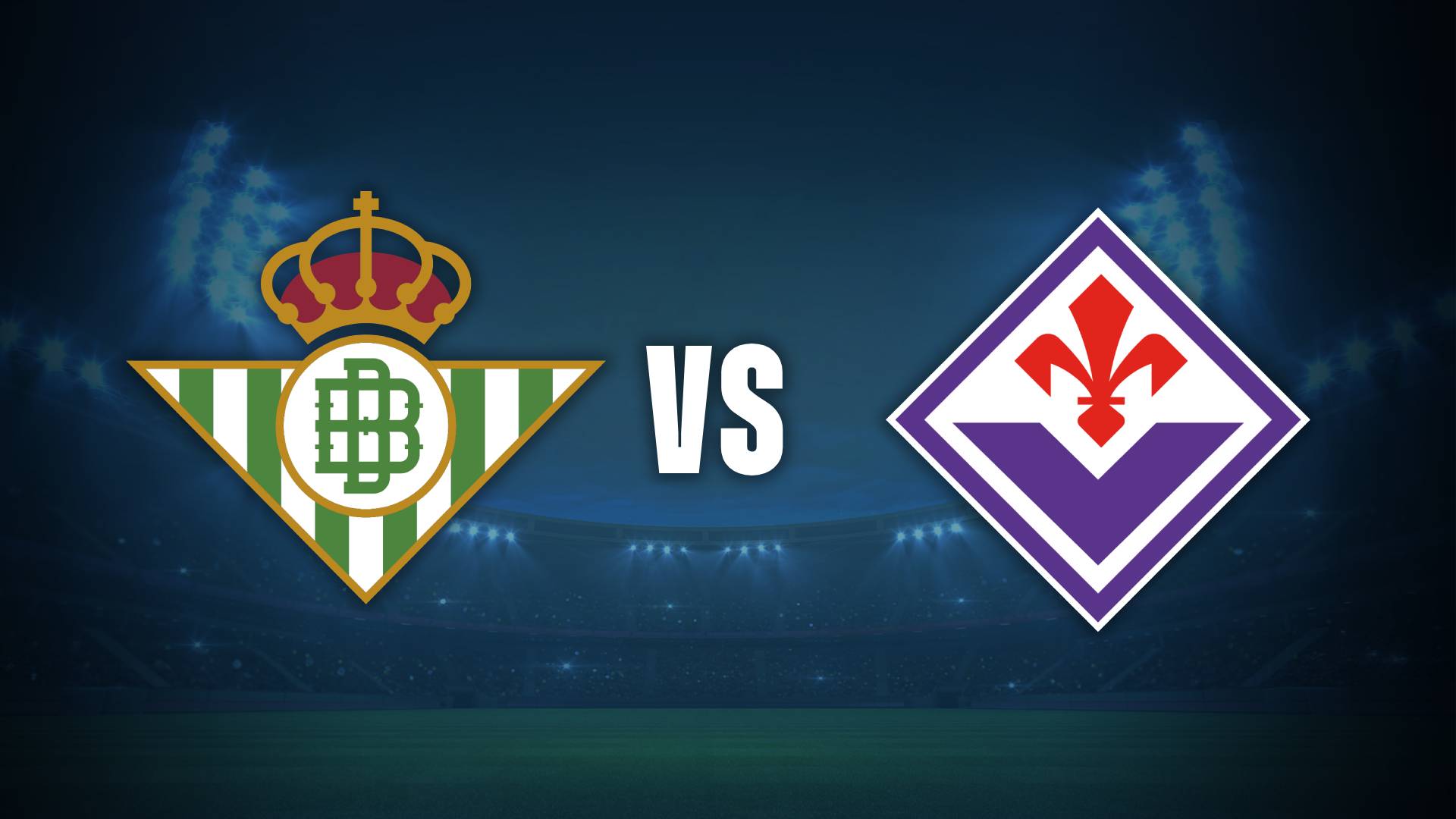 Real Betis vs Fiorentina