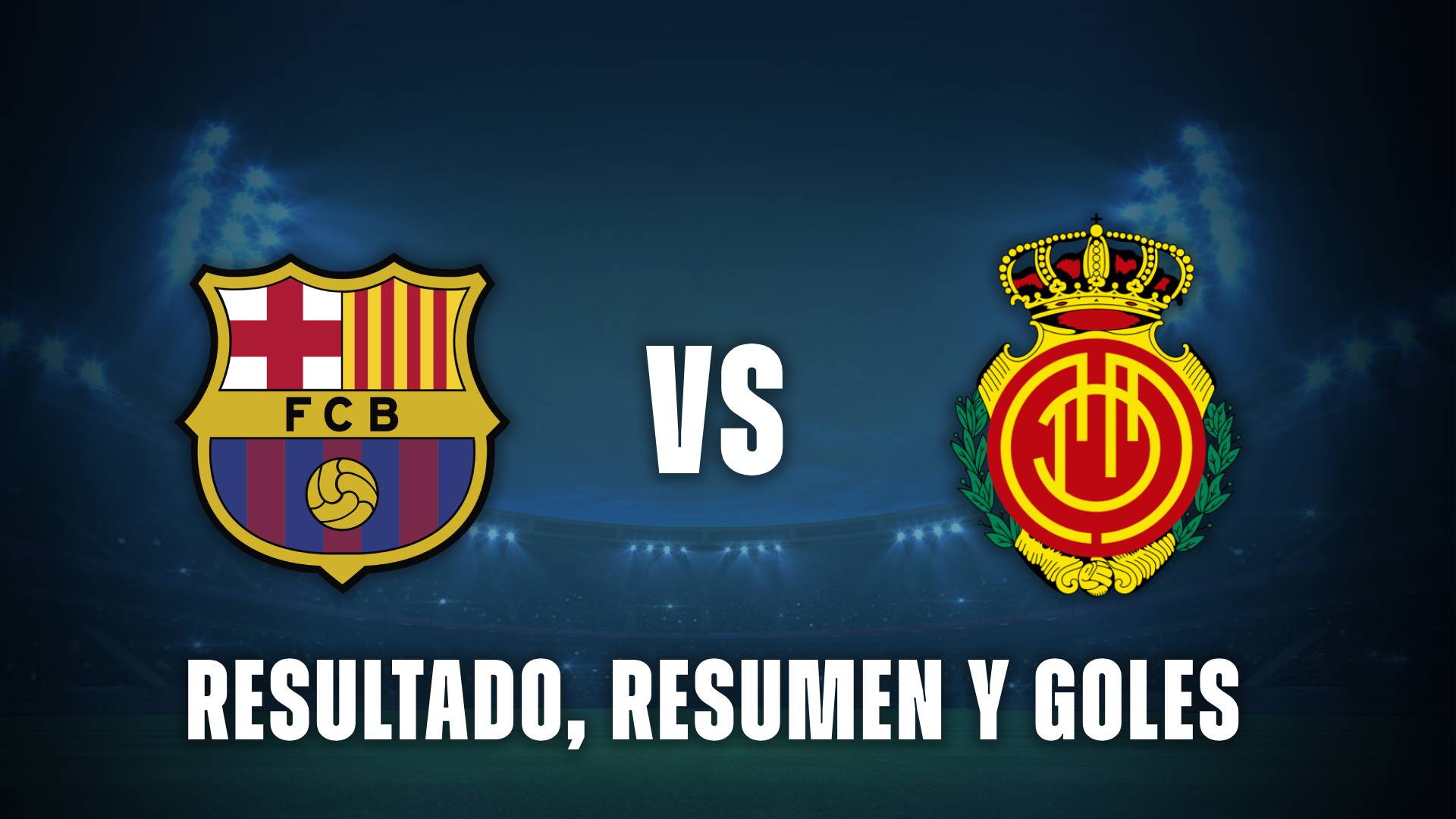 Barcelona hoy vs Mallorca: resultado, resumen y goles.