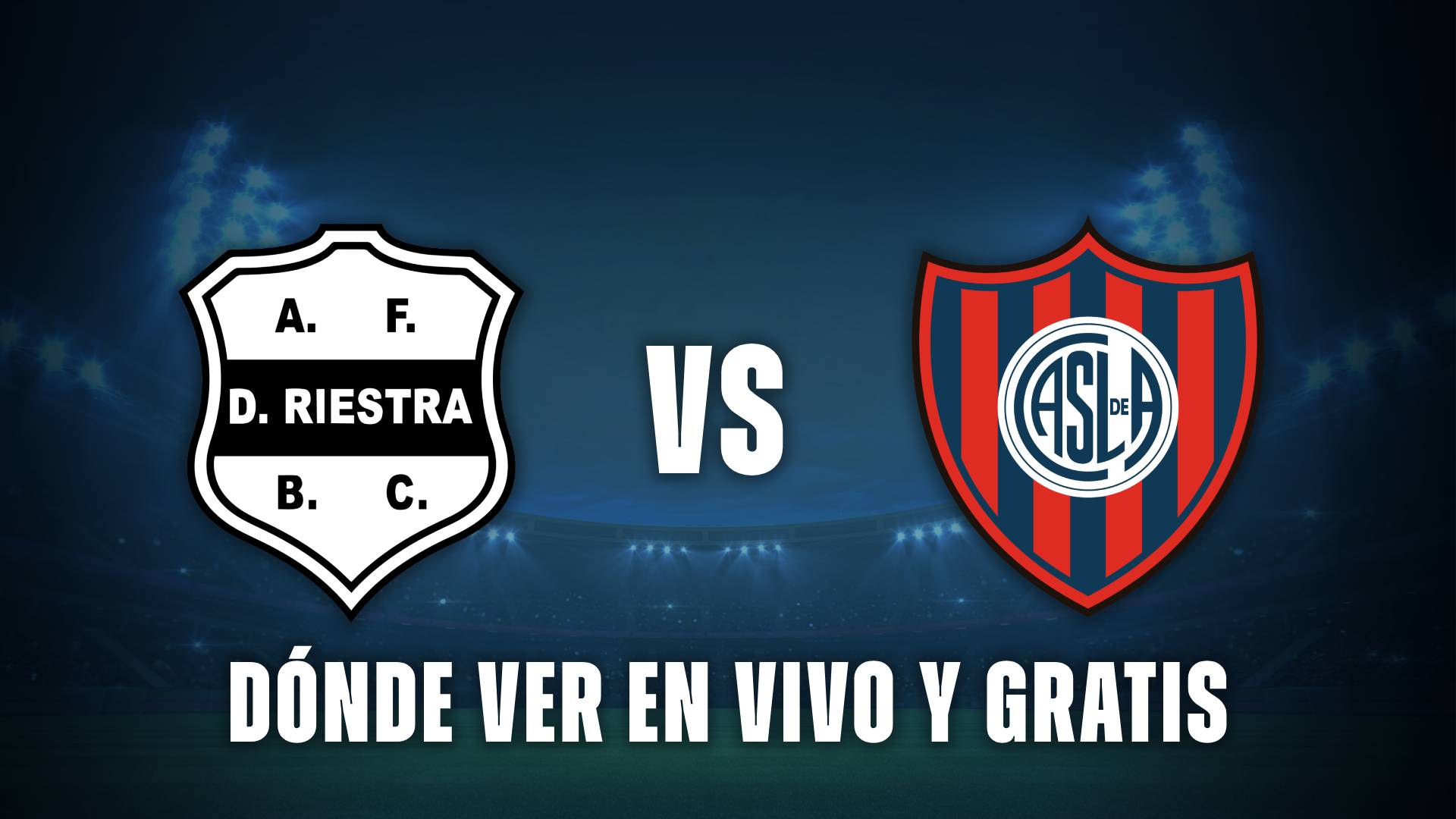 Deportivo Riestra vs San Lorenzo hoy: donde ver en vivo