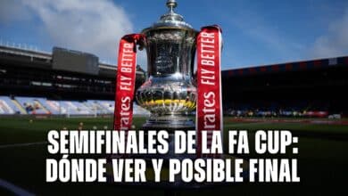 Semifinales de la FA Cup: dónde ver, posible final, cuándo juegan