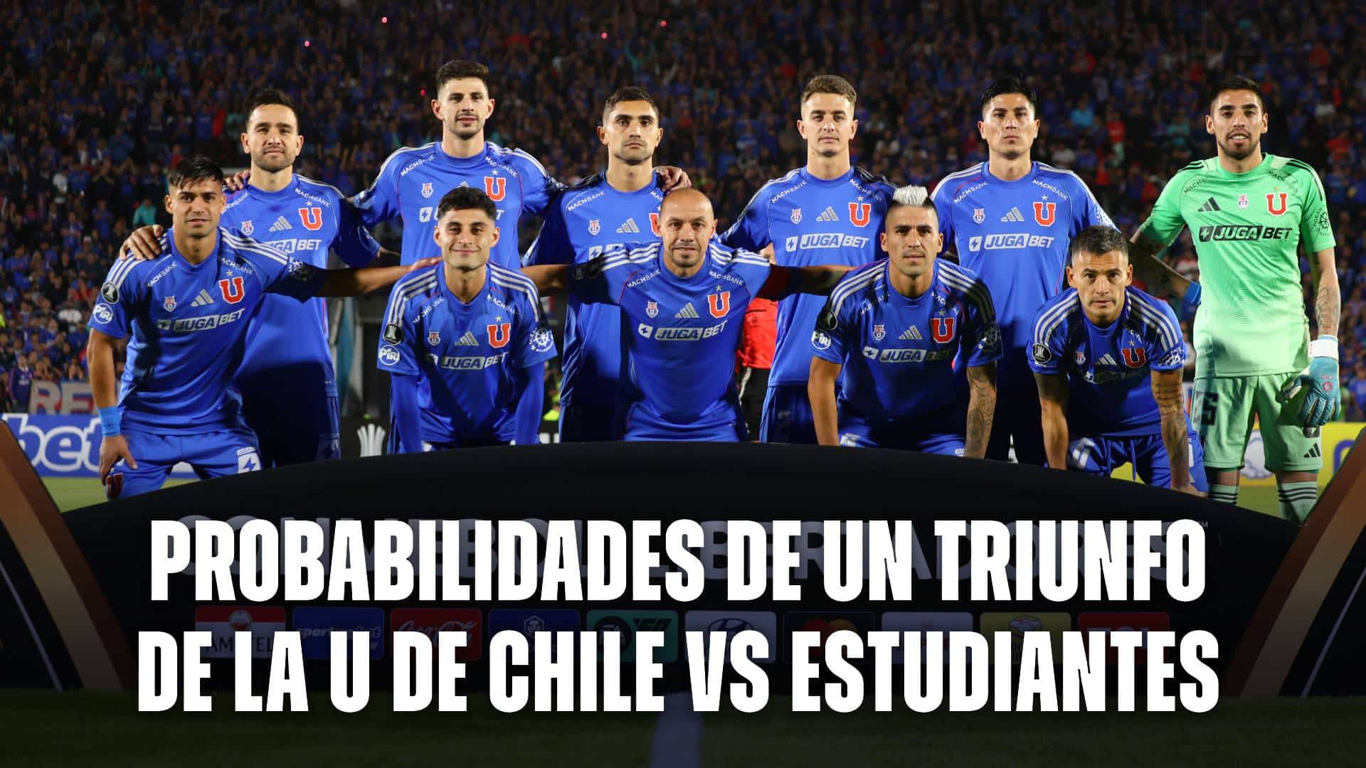 Las probabilidades de un triunfo de la Universidad de Chile vs Estudiantes en La Plata y por Copa Libertadores