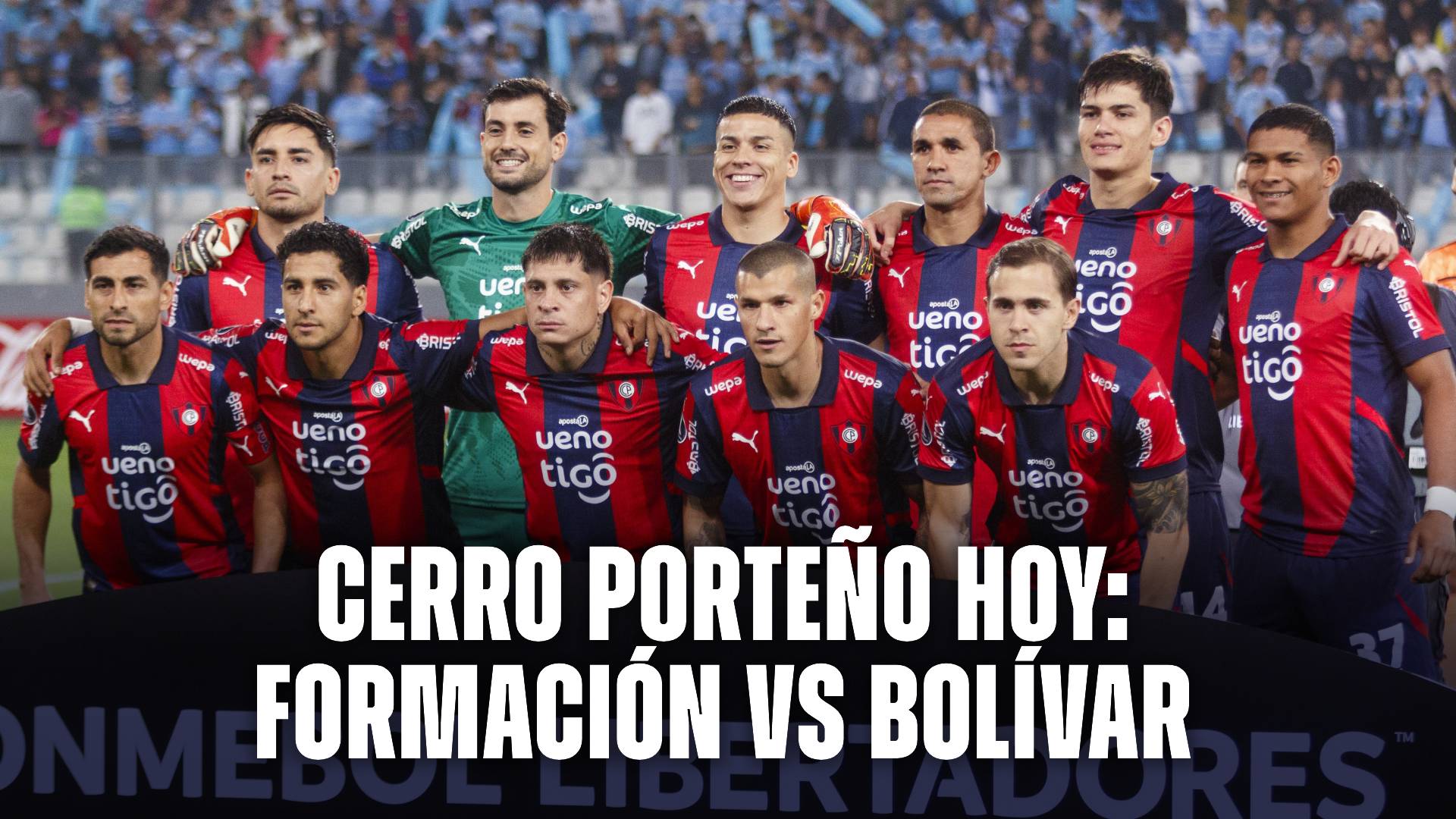 Cerro Porteño hoy: formación confirmada vs Bolívar
