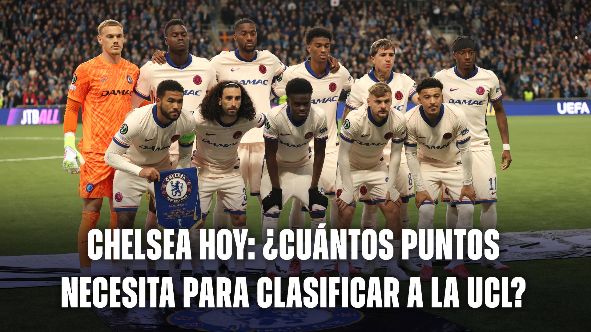 Chelsea hoy: puntos que necesita para clasificar a la Champions