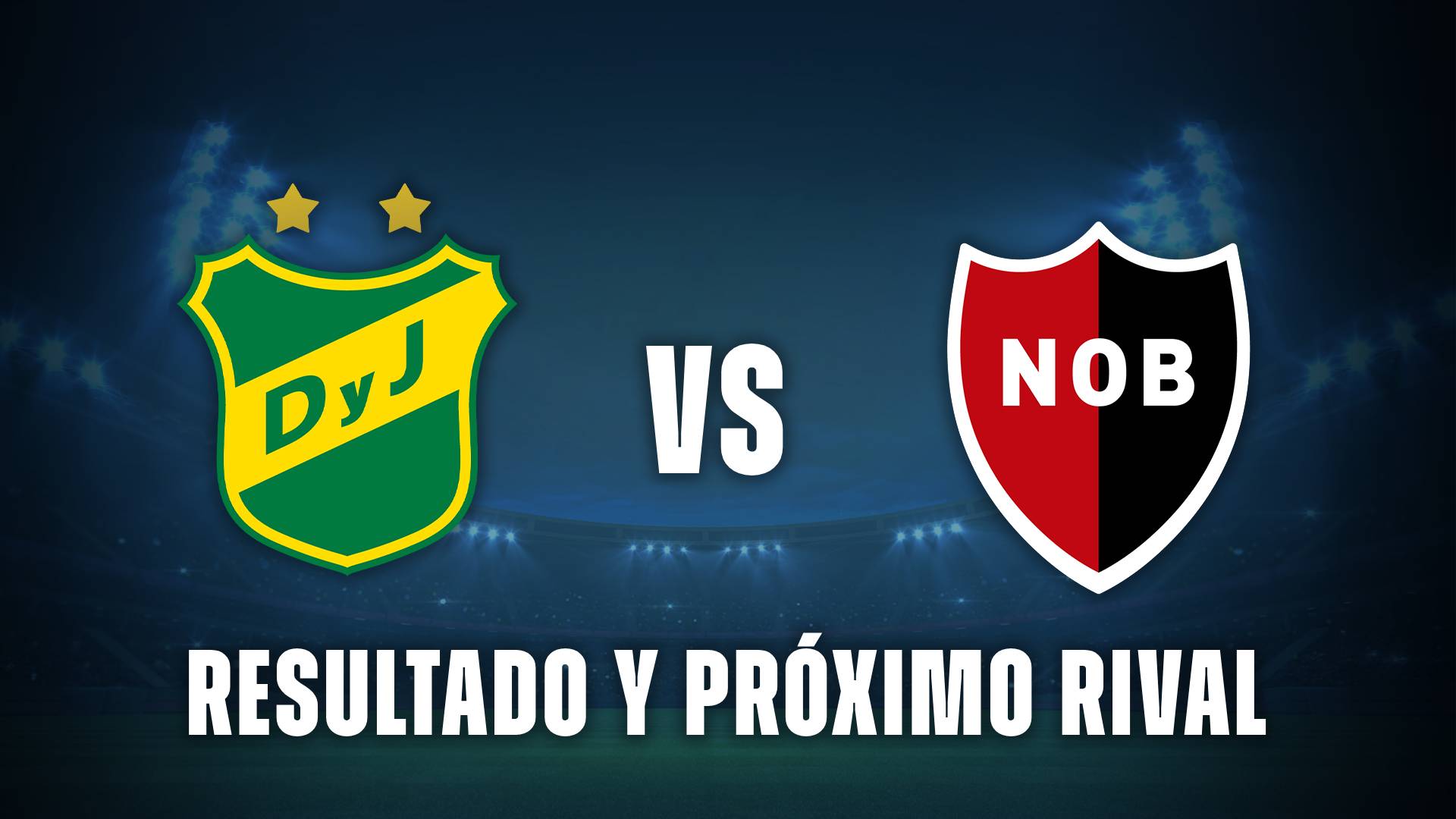Defensa y Justicia vs Newell's resultado y rival