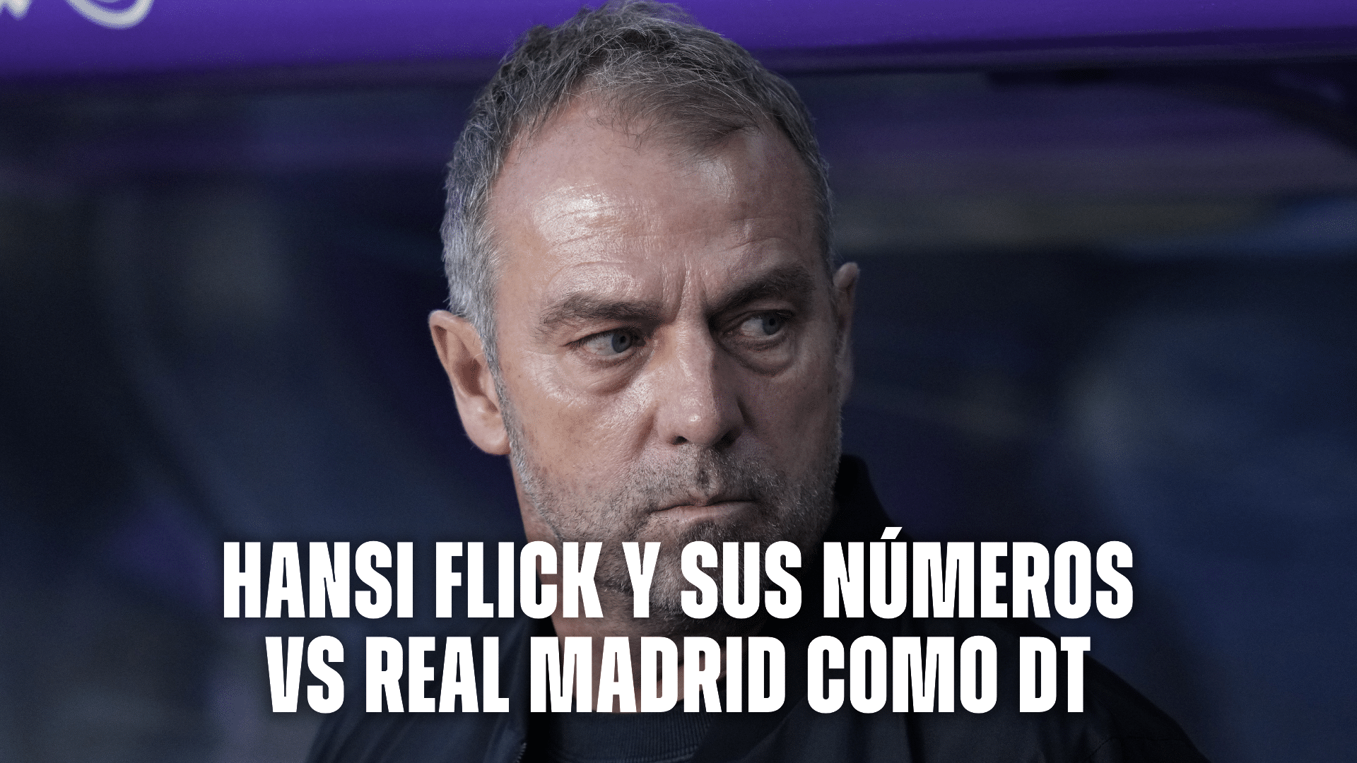 Hansi Flick se mide, otra vez, ante el Real Madrid, ¿cómo le suele ir?.