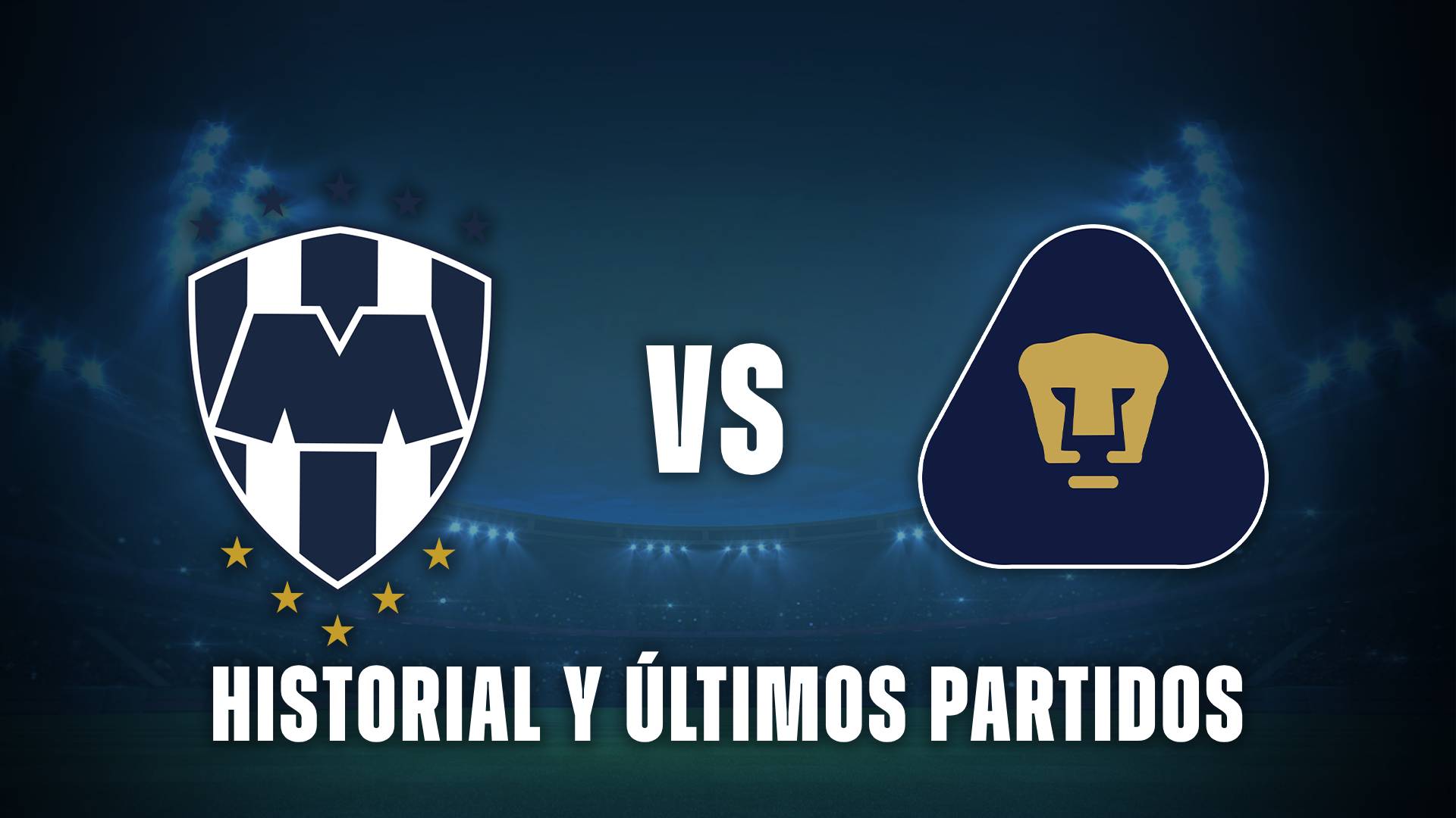 Historial Monterrey vs Pumas