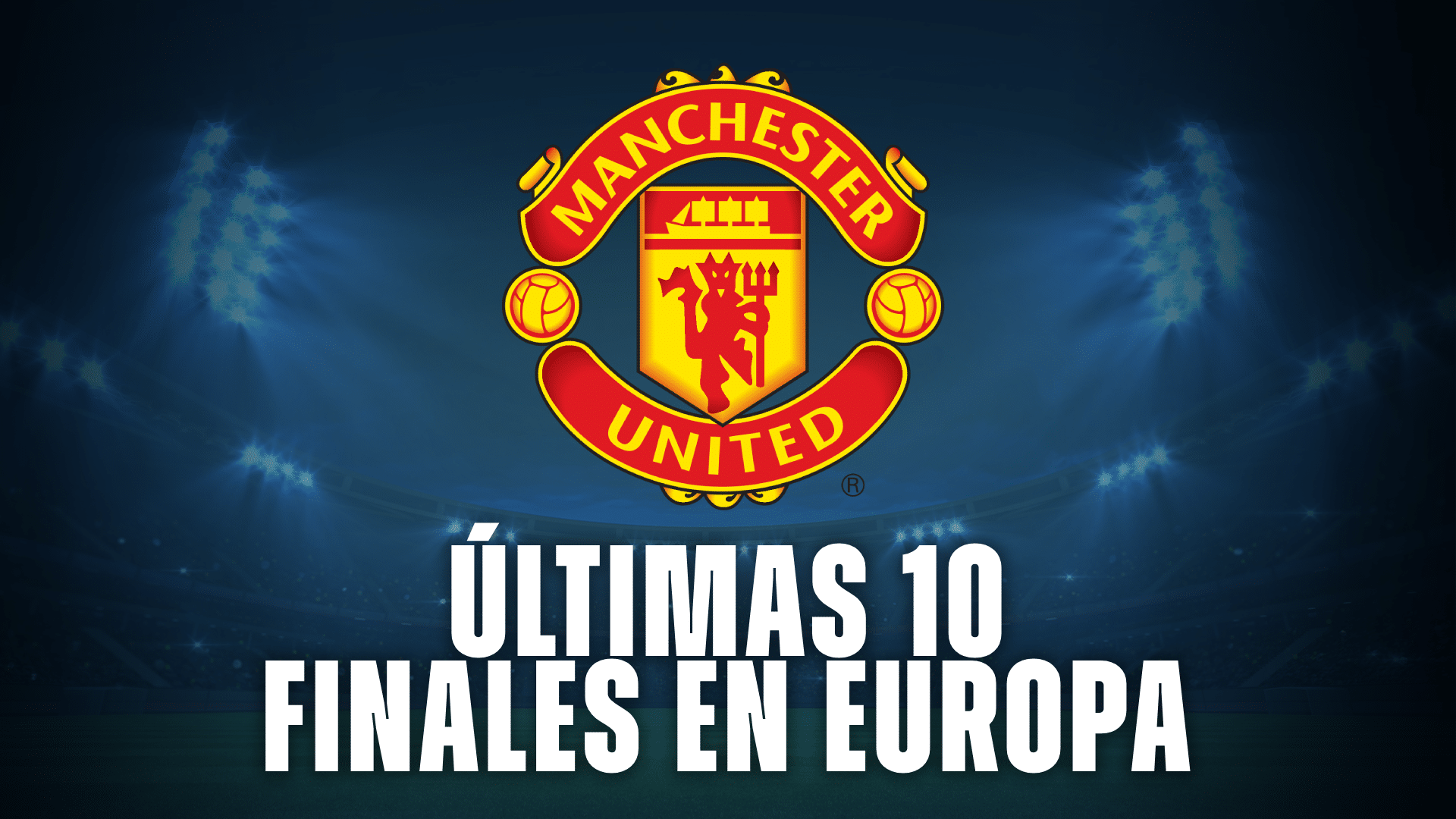 Manchester United es un club acostumbrado a jugar finales internacionales, ya tiene 8 y está a las puertas de jugar por otro.