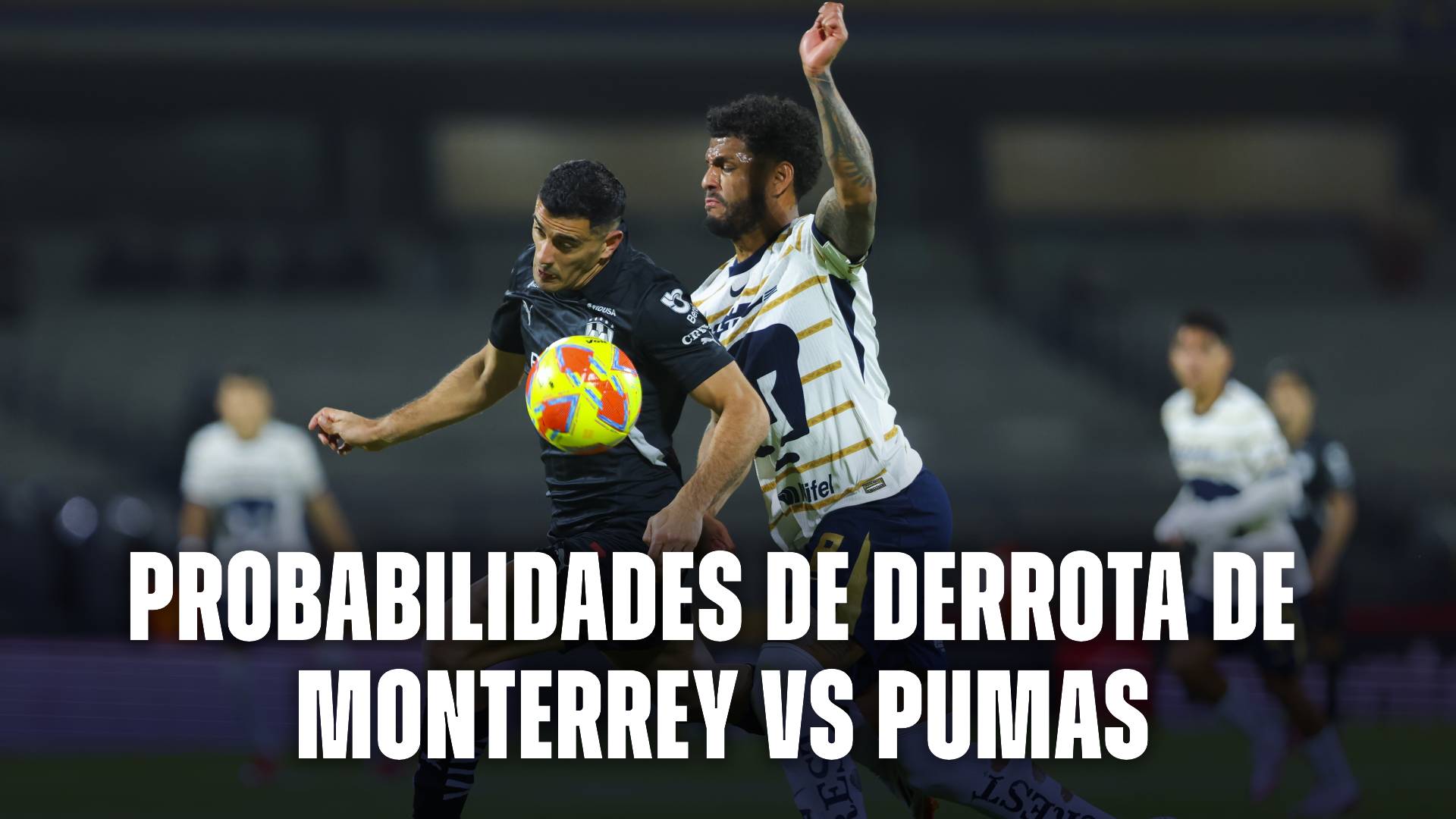 Probabilidades de derrota de Monterrey vs Pumas