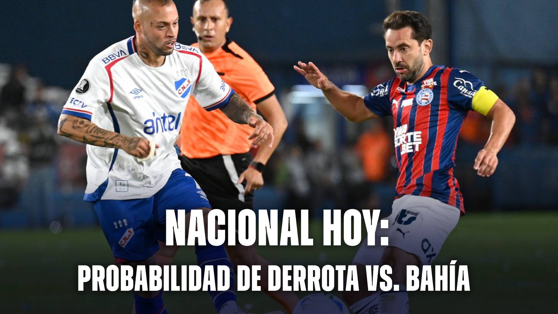Nacional hoy: probabilidad de derrota vs Bahía por Copa Libertadores
