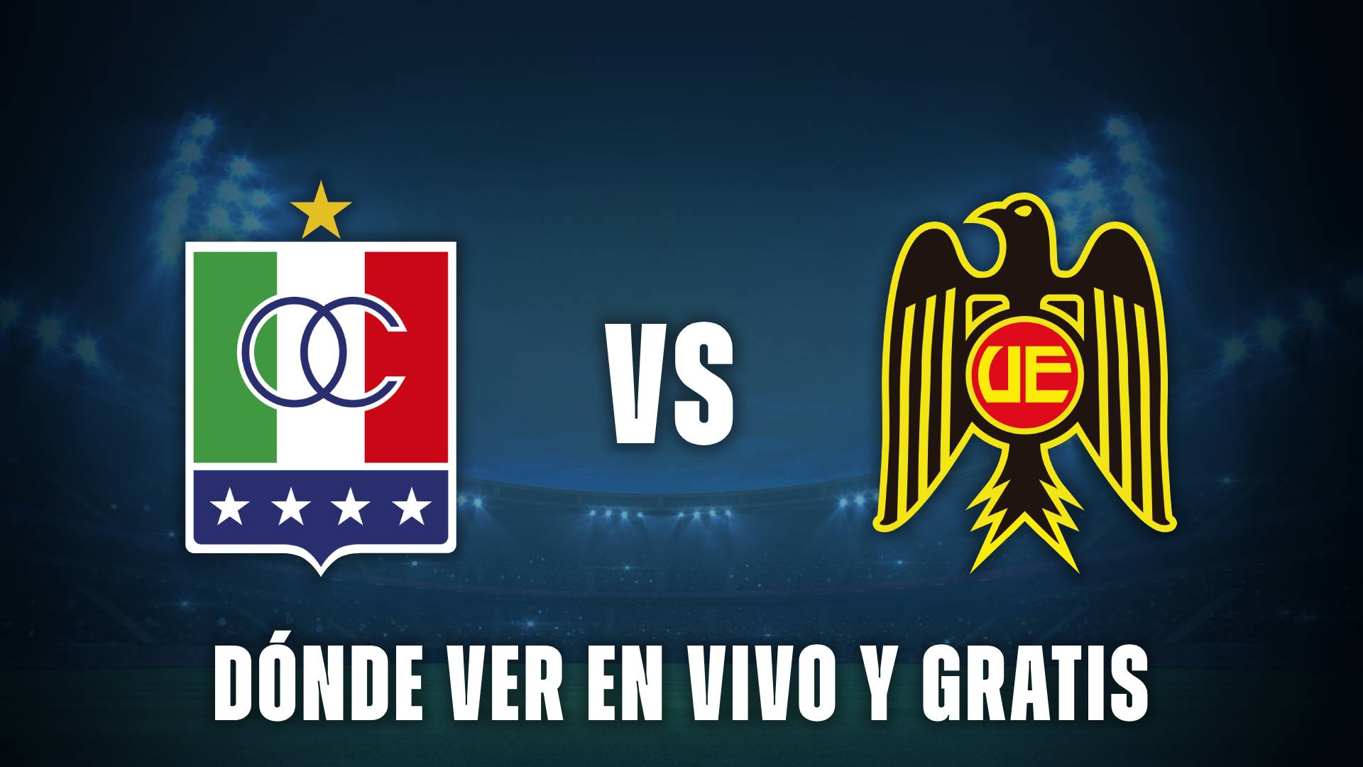 Once Caldas vs Unión Española en vivo