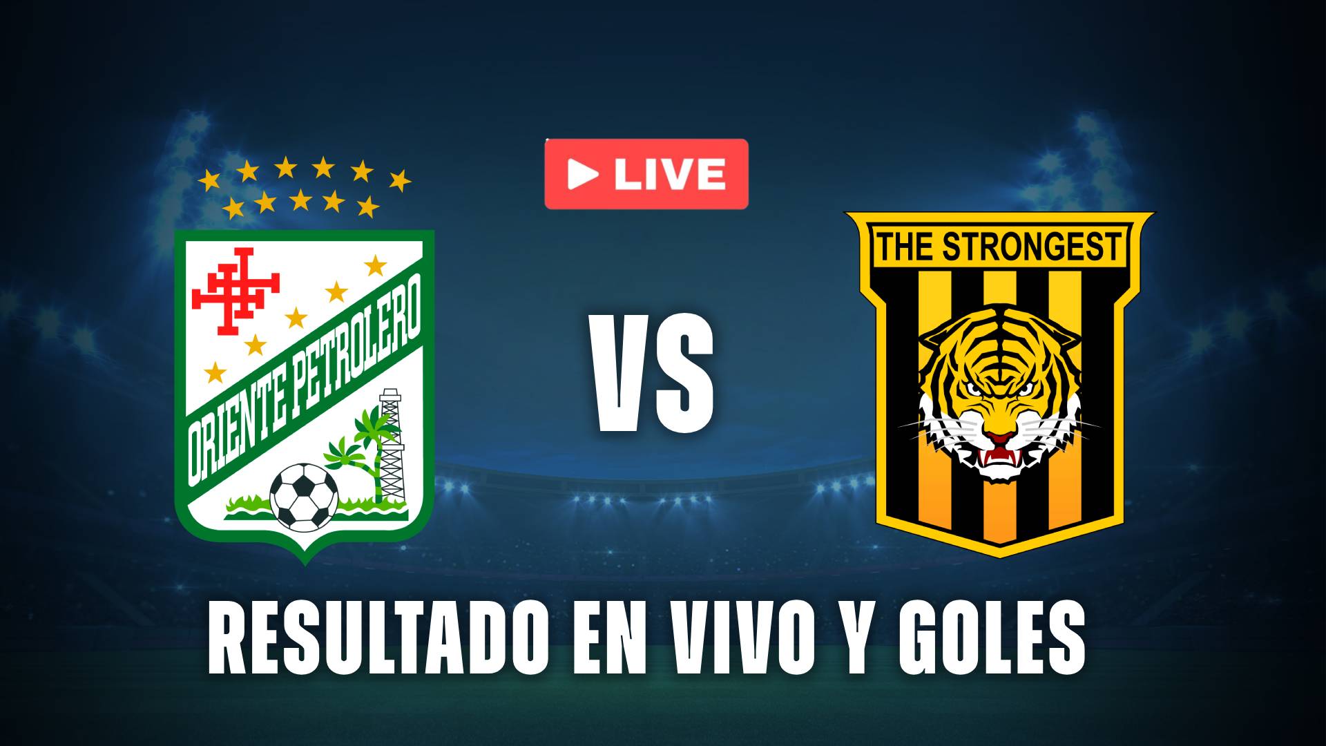 Oriente Petrolero vs The Strongest en vivo