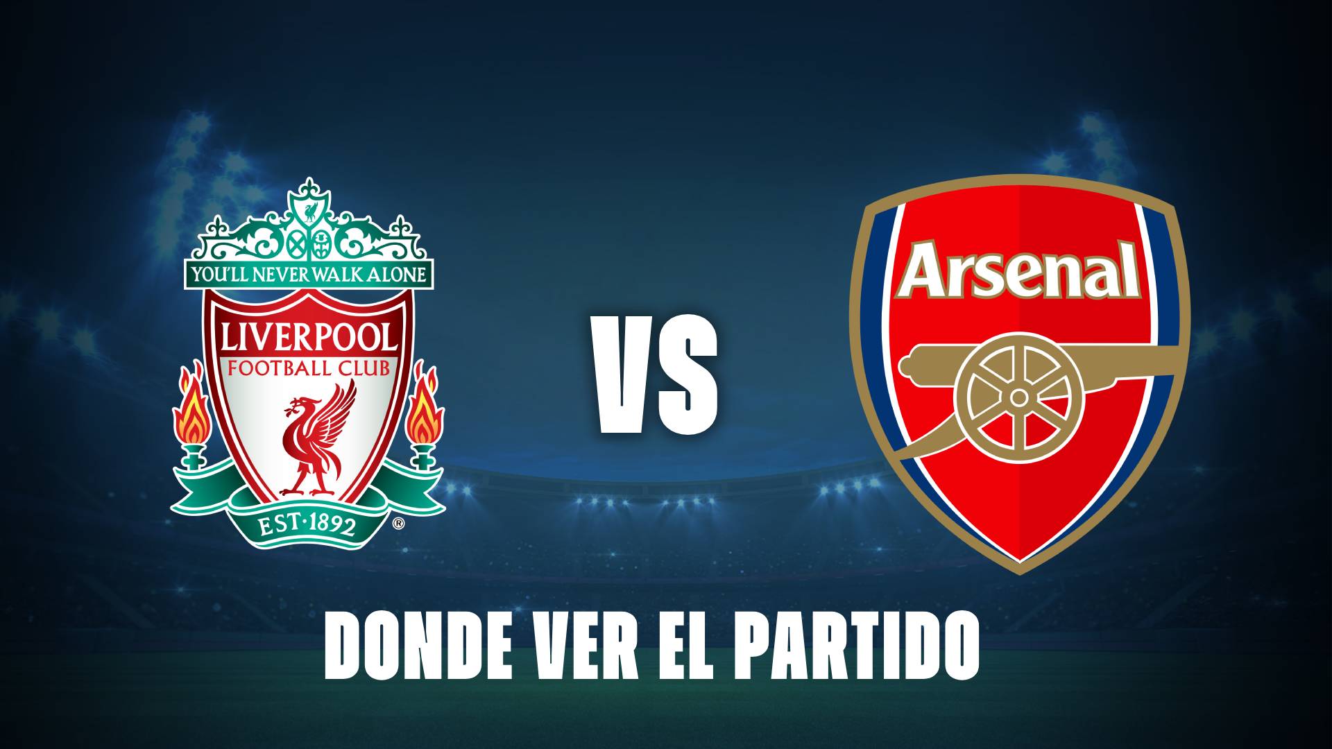 Liverpool vs Arsenal: donde ver el partido