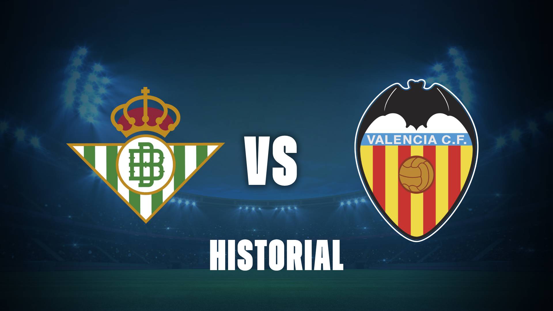 Betis vs Valencia: historial entre ambos equipos y últimos 15 encuentros