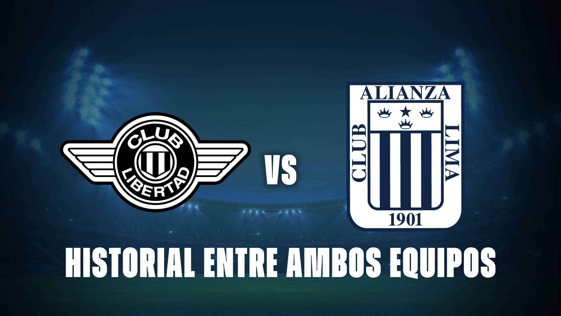Libertad vs Alianza Lima: historial entre ambos equipos